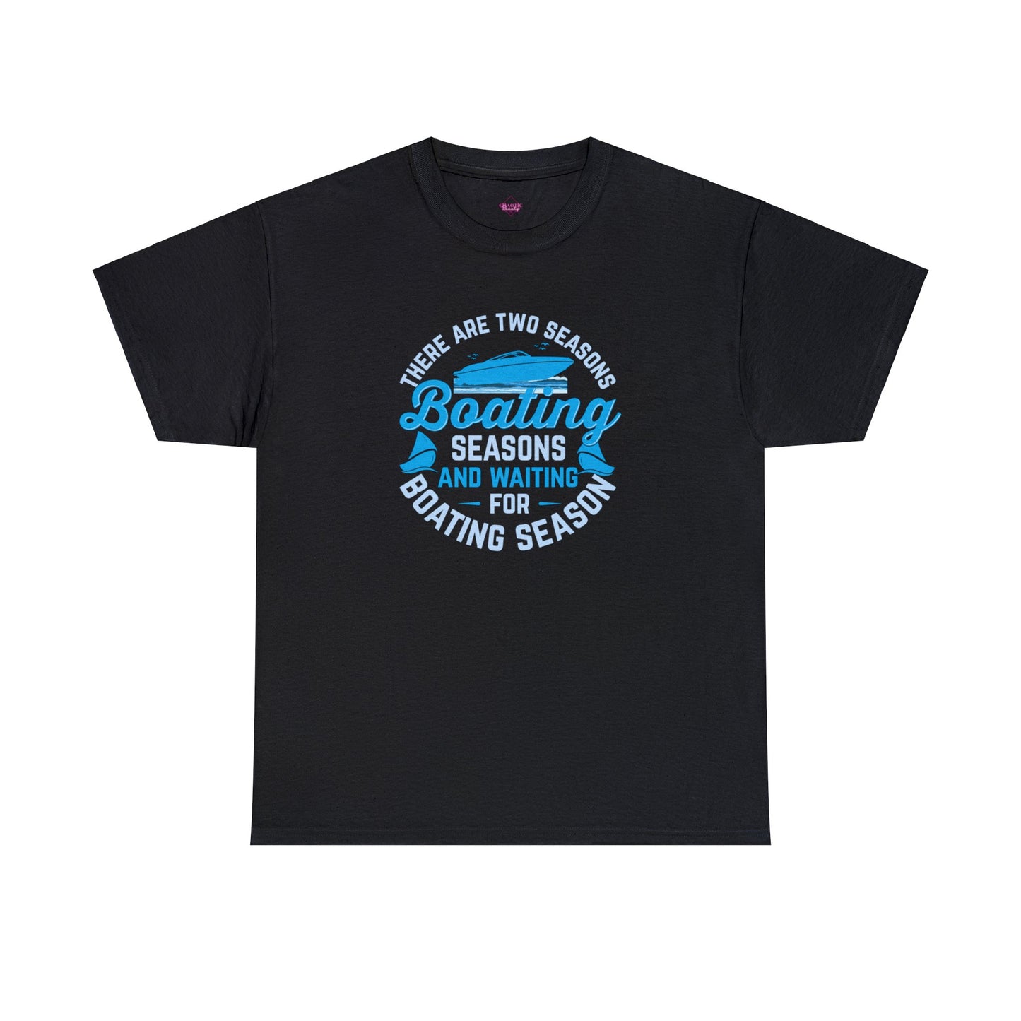 There are 2 Seaons Boating Season and Waiting for Boating Season Unisex Heavy Cotton Tee