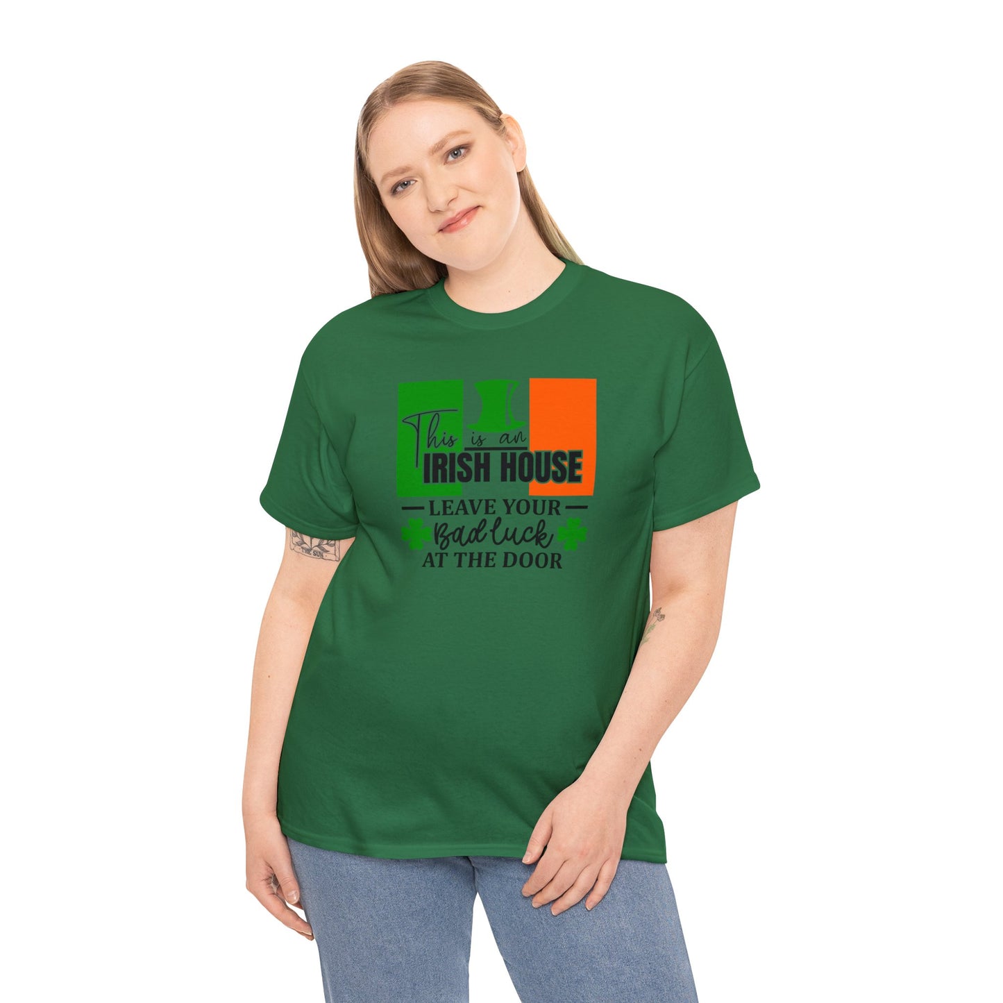 This is An Irish House Leave Bad Luck at Door St Patricks Day Unisex Heavy Cotton Tee