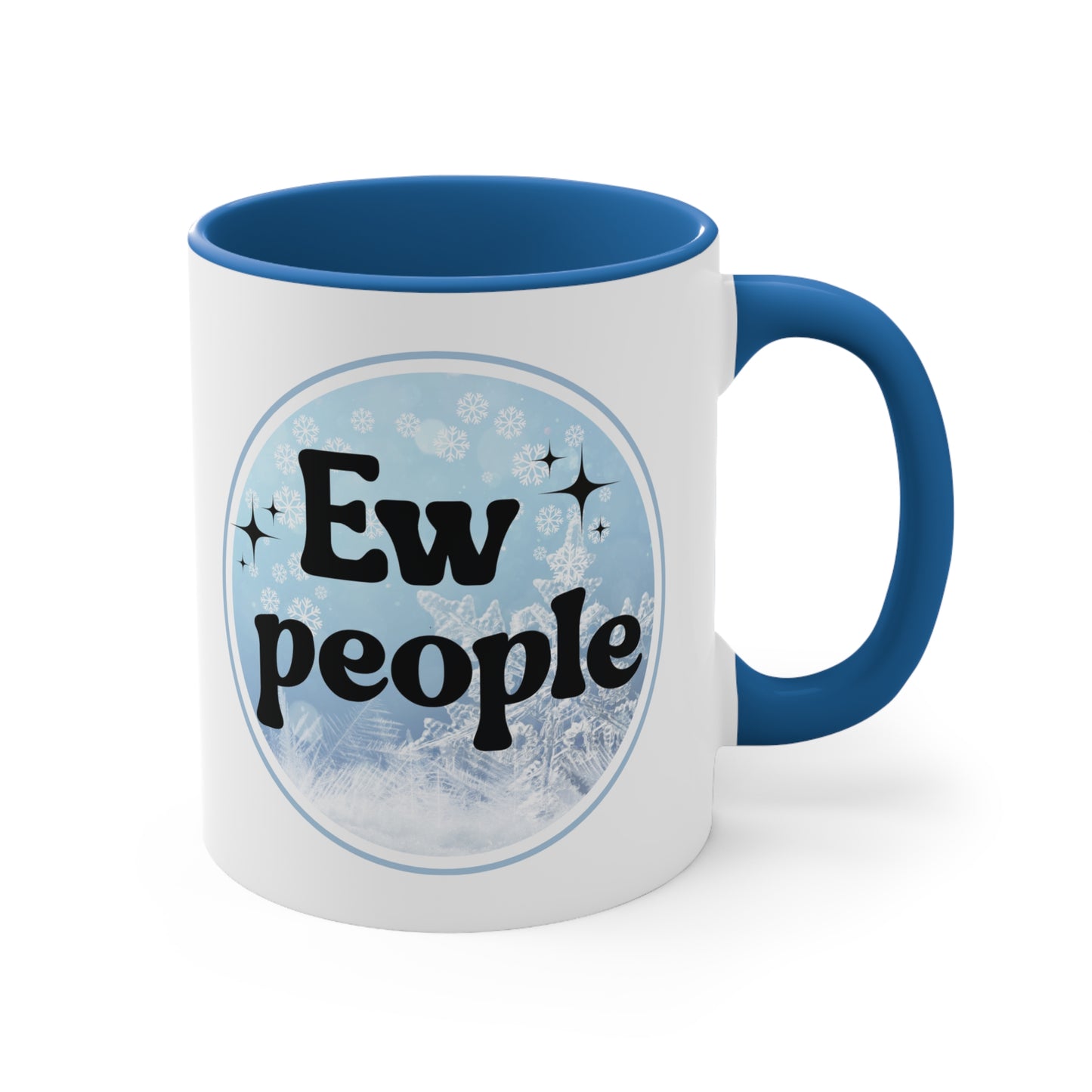 Ew People Coffee Mug Dual Image, 11oz