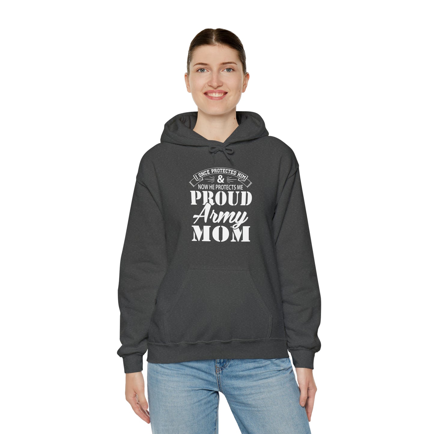 I Once Protected Him & Now He Protects Me Proud Army MOM Unisex Heavy Blend™ Hooded Sweatshirt