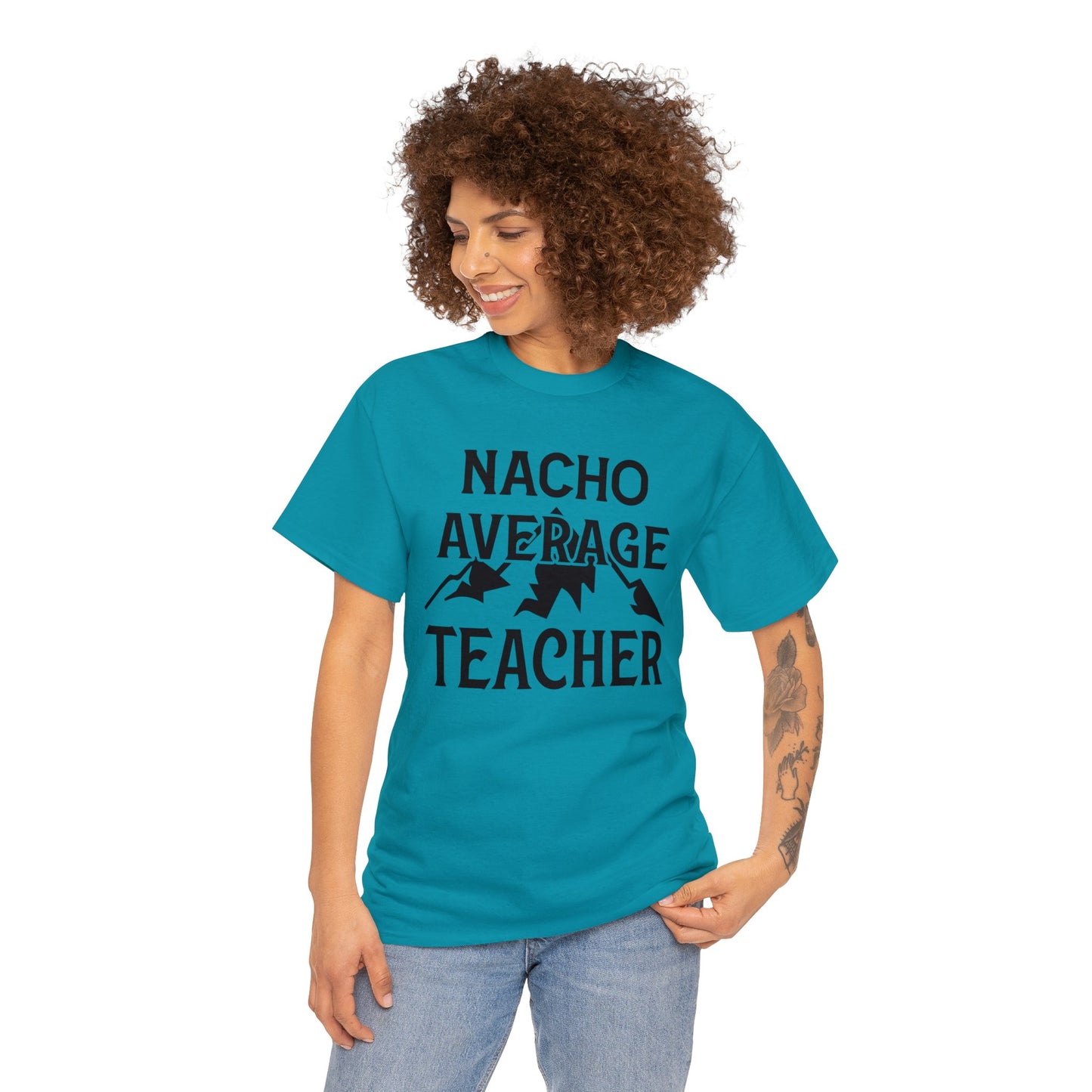 Nacho Average Teacher Unisex Heavy Cotton Tee