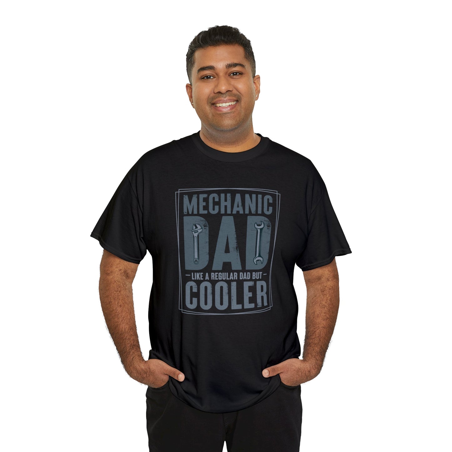 Mechanic Dad Like a Regular Dad But Cooler Unisex Heavy Cotton Tee