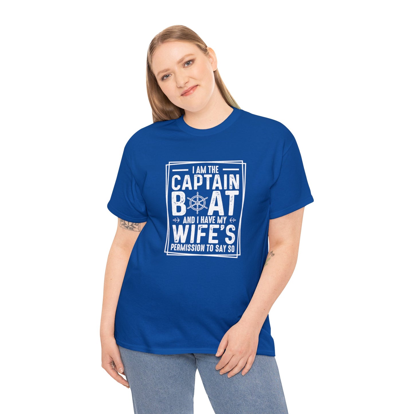 I Am Captain Boat & I Have My Wife Permission to Say So Unisex Heavy Cotton Tee