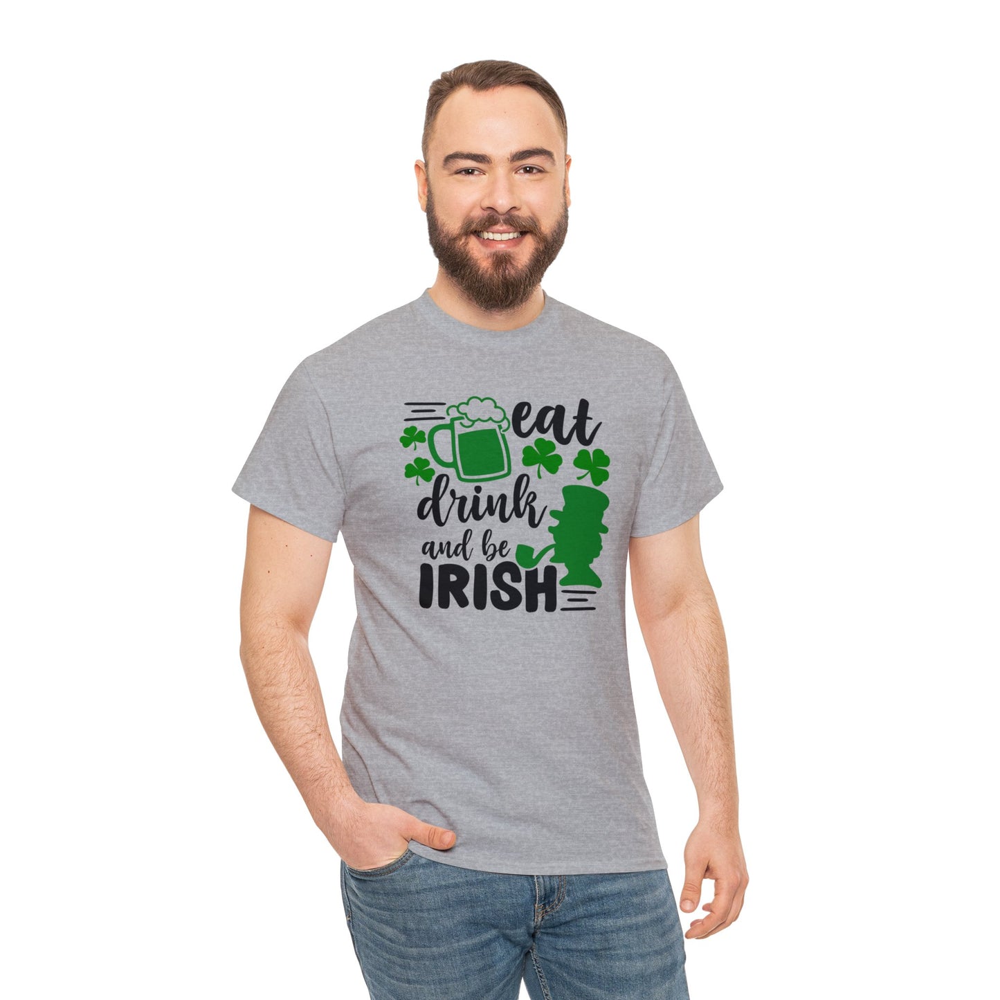 Eat Drink & Be Irish St Patricks Day Unisex Heavy Cotton Tee