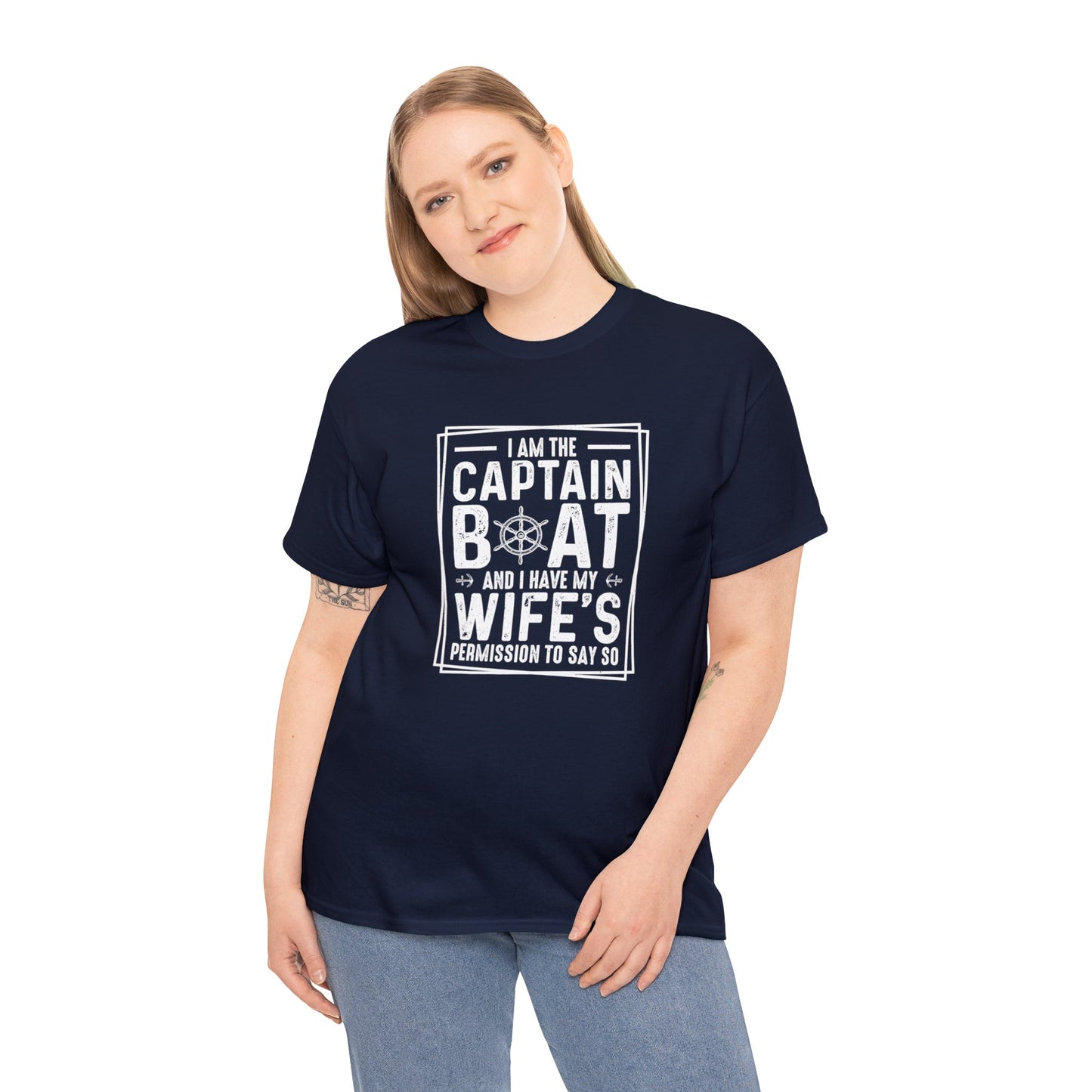 I Am Captain Boat & I Have My Wife Permission to Say So Unisex Heavy Cotton Tee