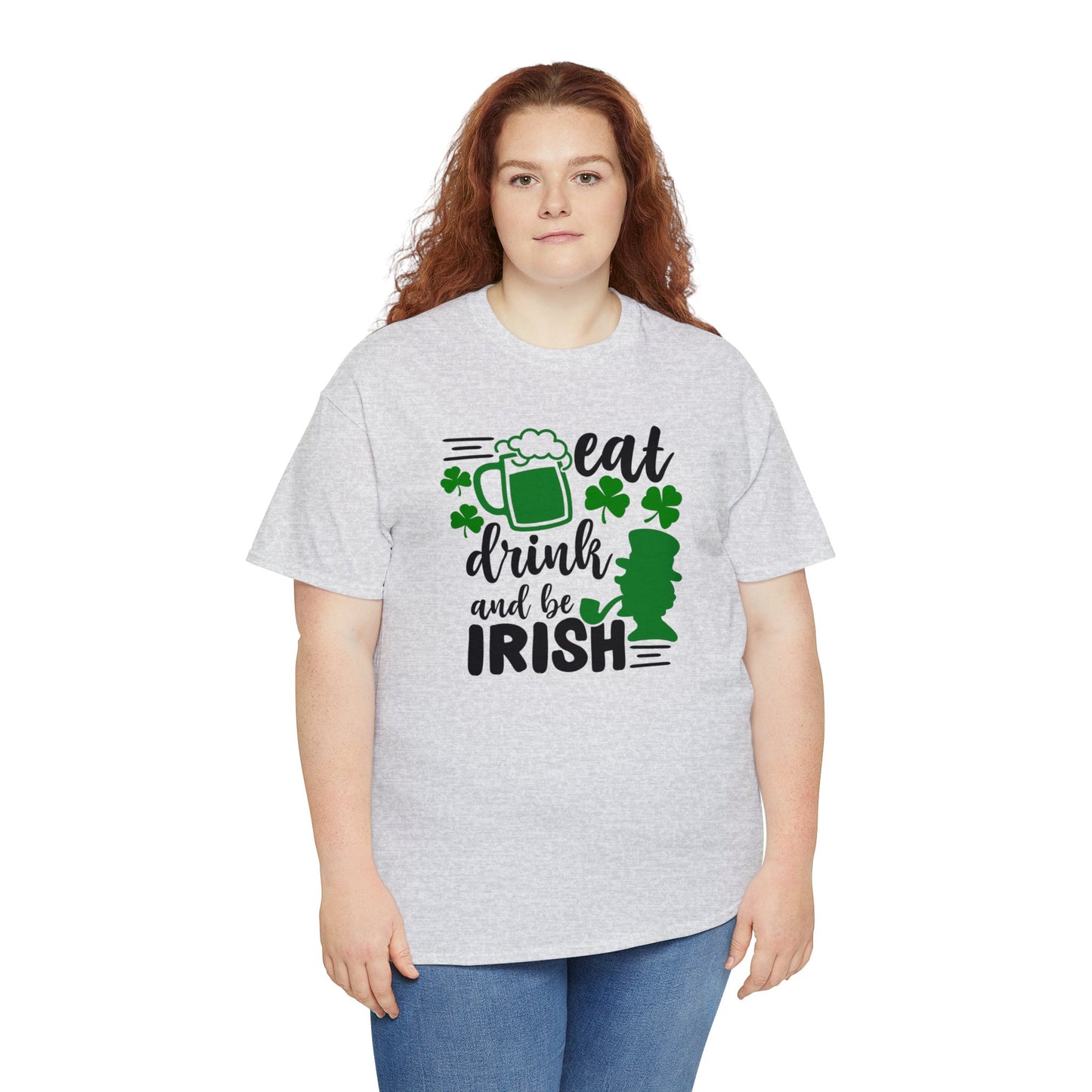 Eat Drink & Be Irish St Patricks Day Unisex Heavy Cotton Tee