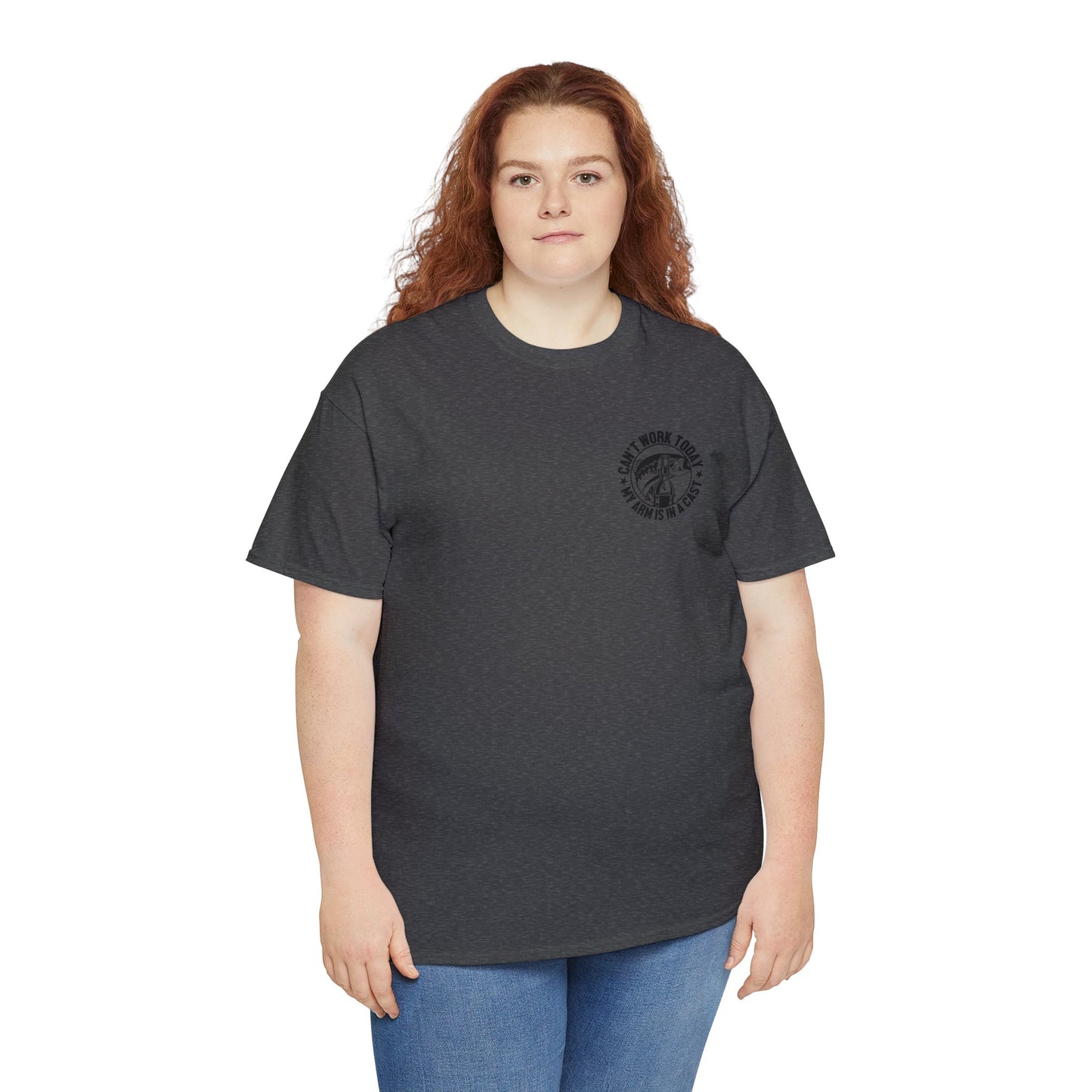 Cant Work Today My Arm Is In A Cast Unisex Heavy Cotton Tee