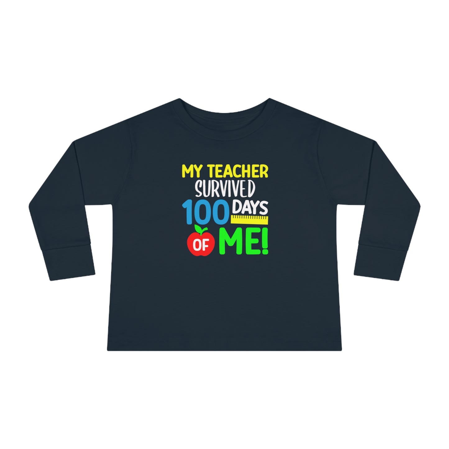 My Teacher Survived 100 days of Me Toddler Long Sleeve Tee