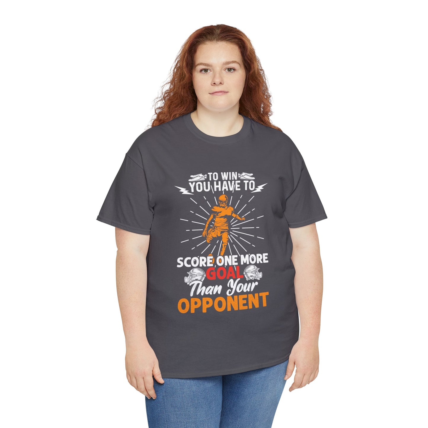 To win you have to score one more goal then your opponent Unisex Heavy Cotton Tee