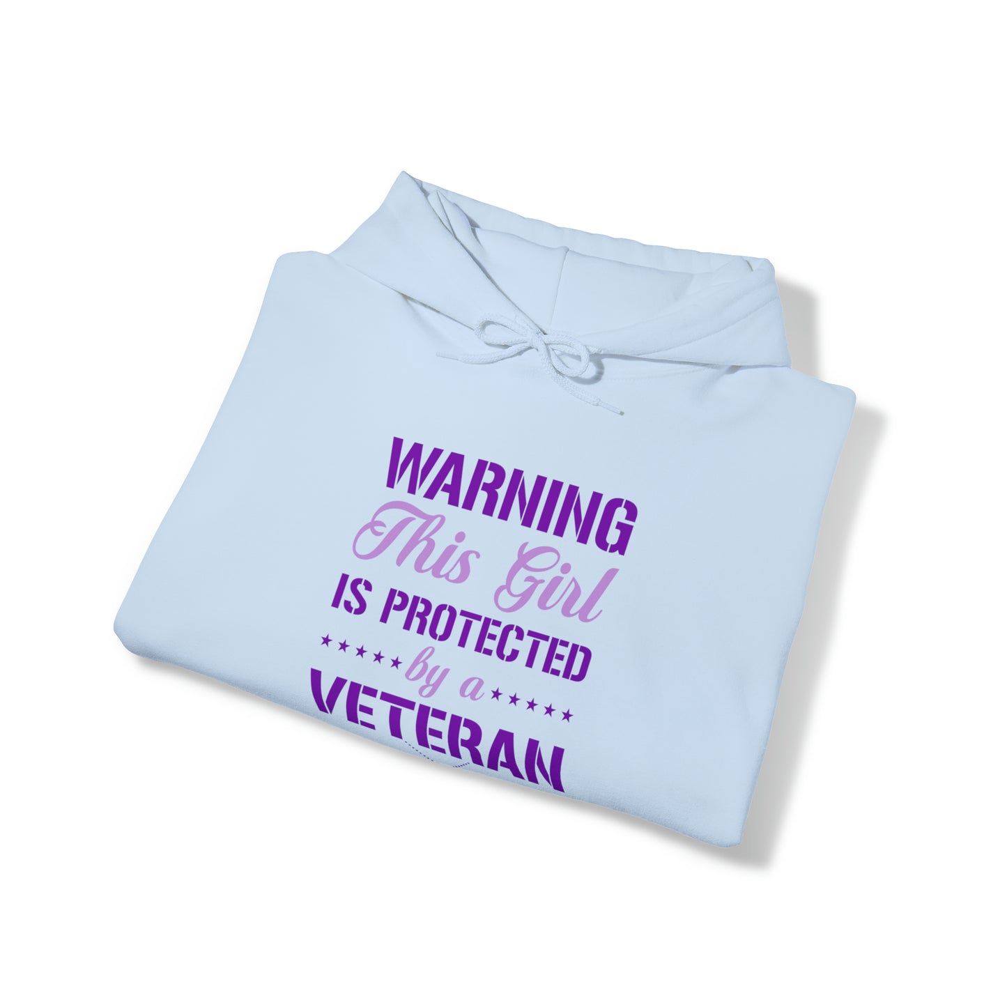 Warning This Girl is Protected by a Veteran Unisex Heavy Blend™ Hooded Sweatshirt