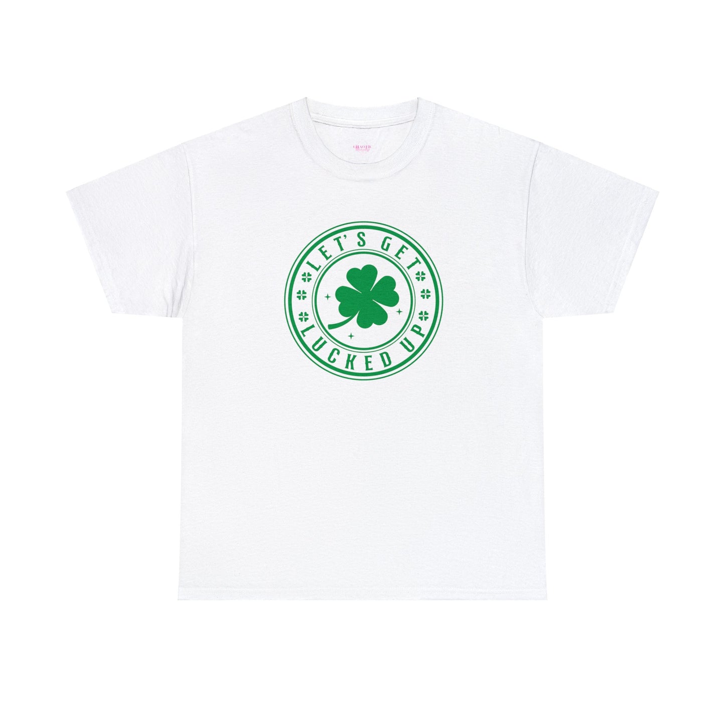 Lets Get Lucked Up Unisex Heavy Cotton Tee