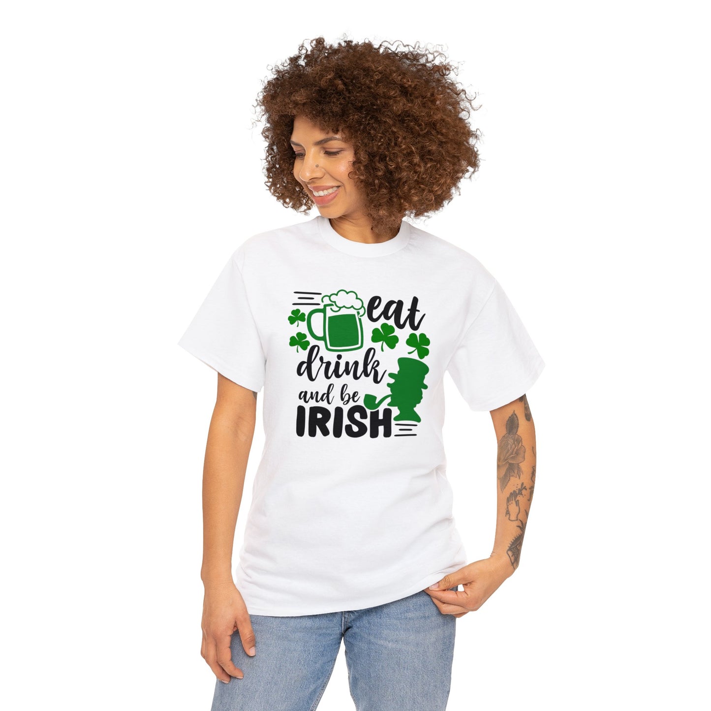 Eat Drink & Be Irish St Patricks Day Unisex Heavy Cotton Tee