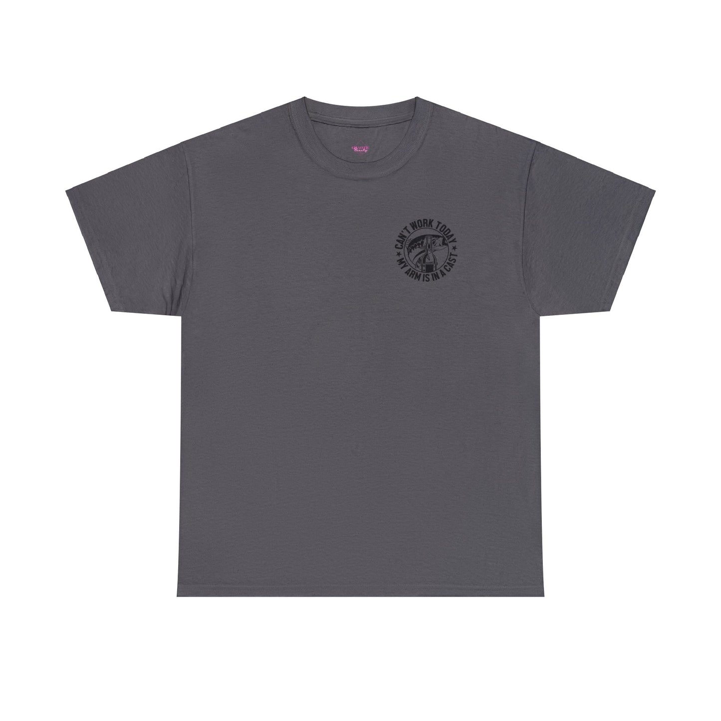 Cant Work Today My Arm Is In A Cast Unisex Heavy Cotton Tee