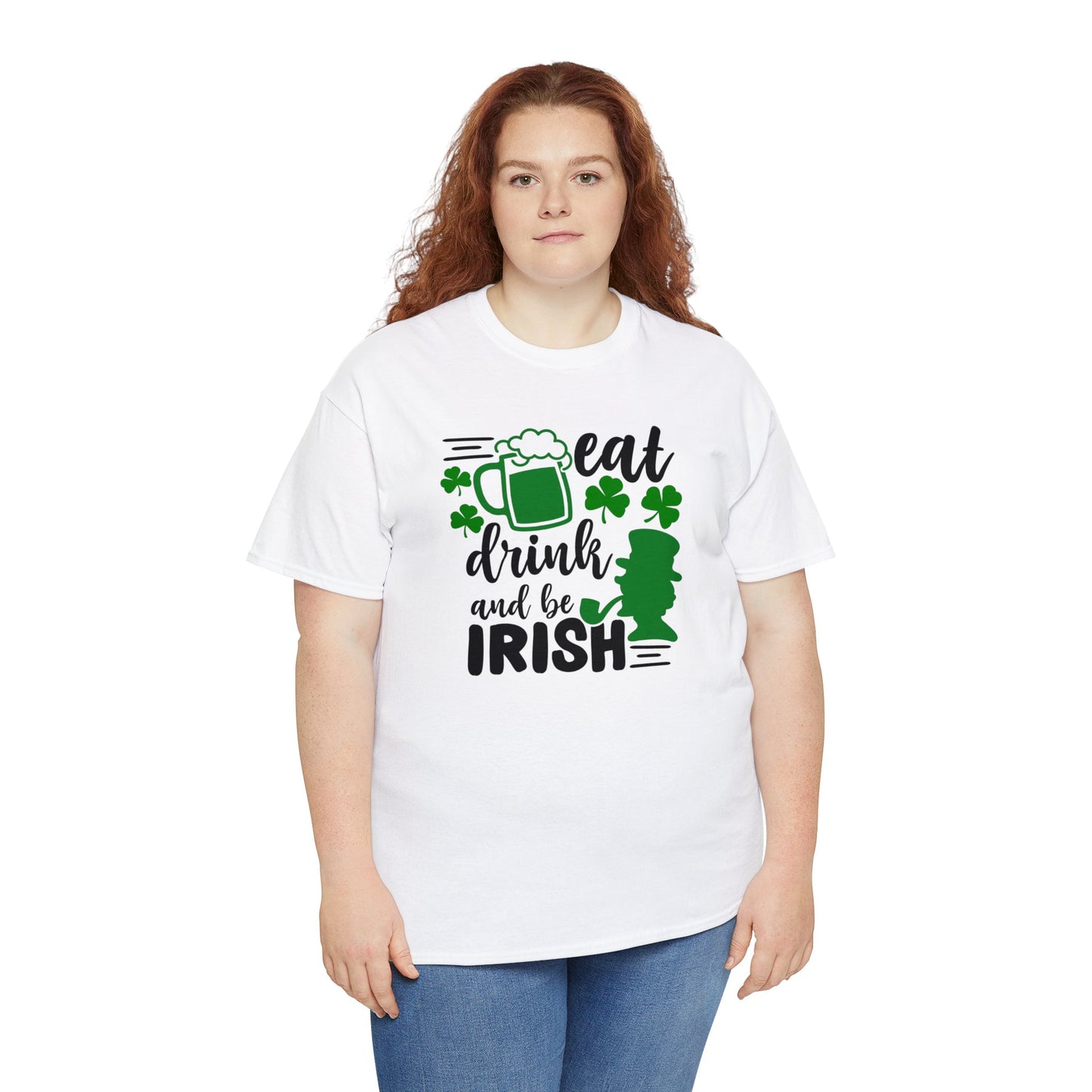 Eat Drink & Be Irish St Patricks Day Unisex Heavy Cotton Tee