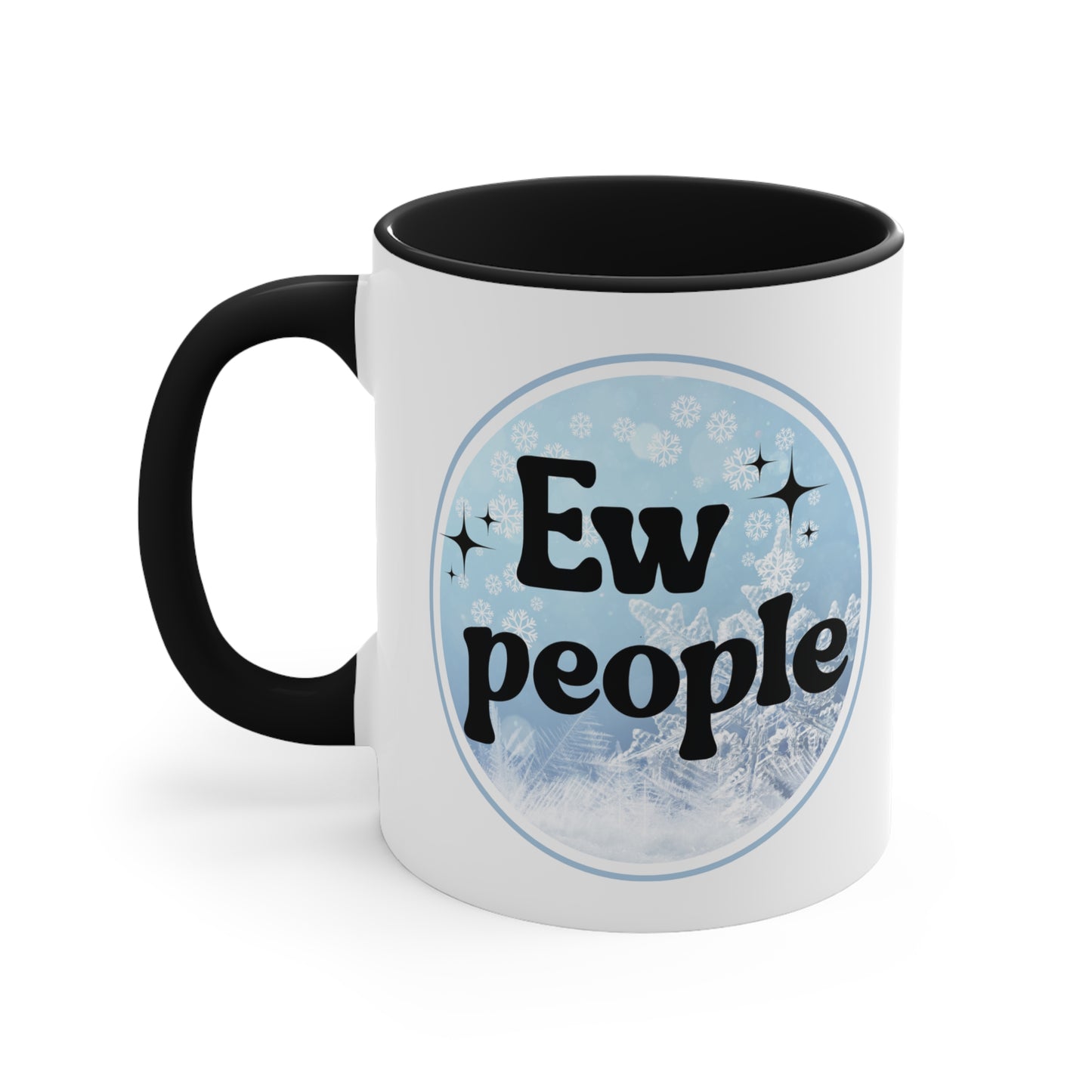 Ew People Coffee Mug Dual Image, 11oz