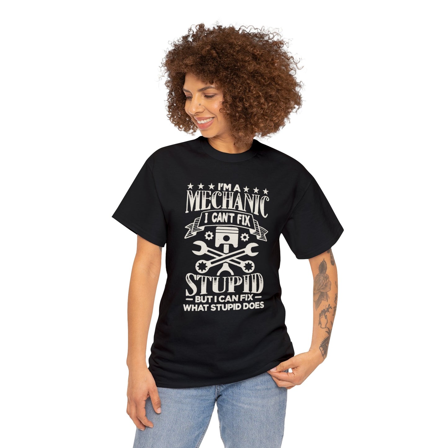 Mechanic Cant Fix Stupid Unisex Heavy Cotton Tee