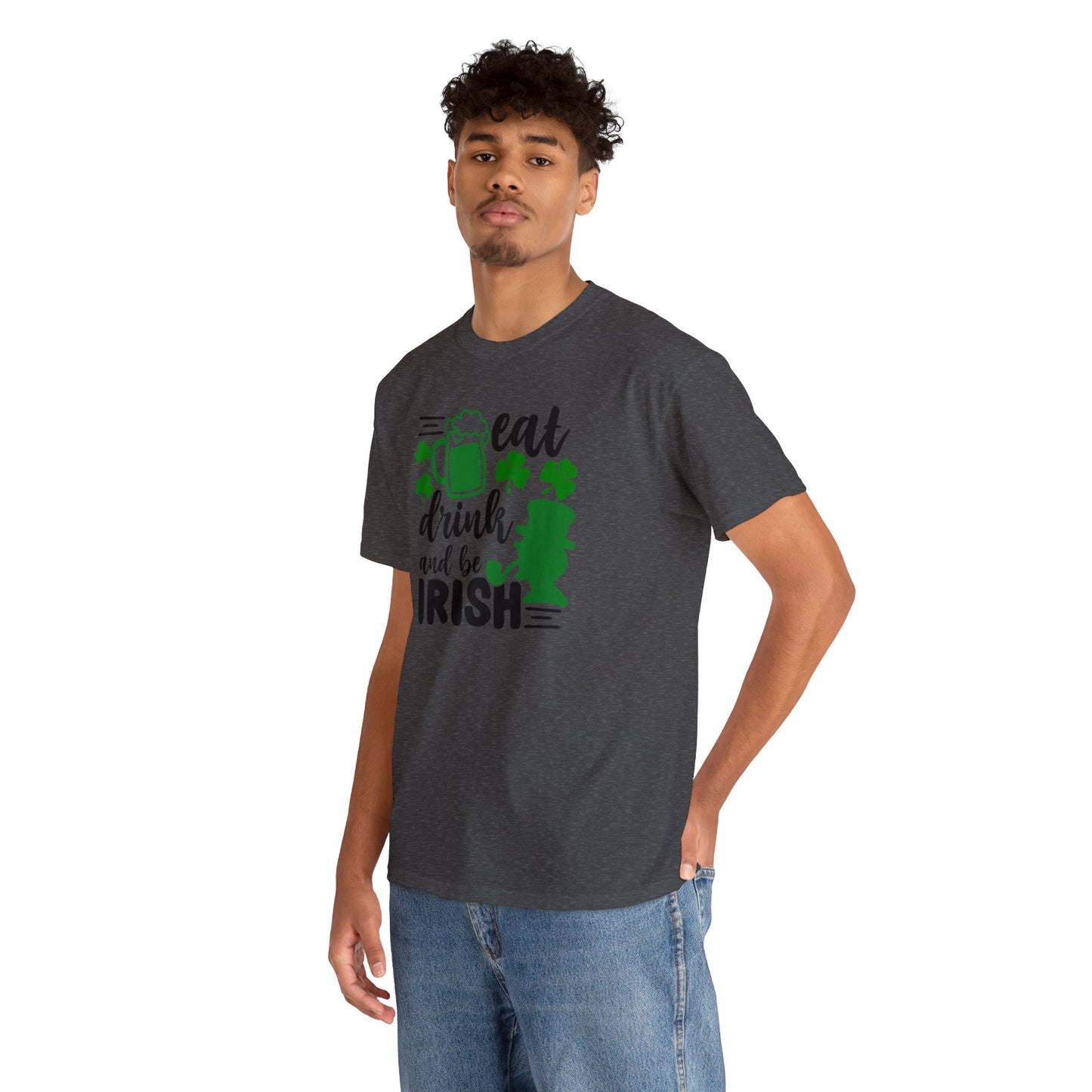 Eat Drink & Be Irish St Patricks Day Unisex Heavy Cotton Tee