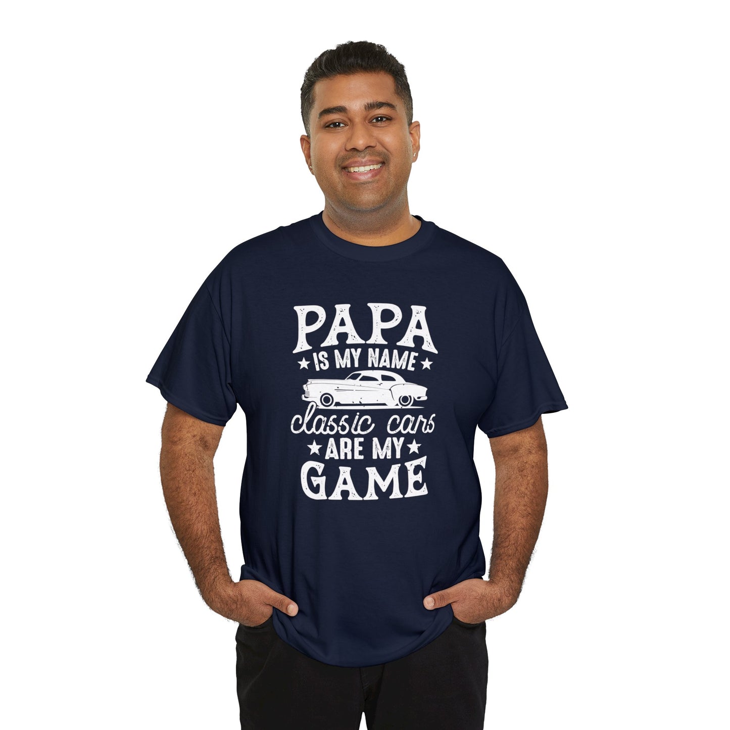Papa Is My Name Classic Cars Are My Game Unisex Heavy Cotton Tee