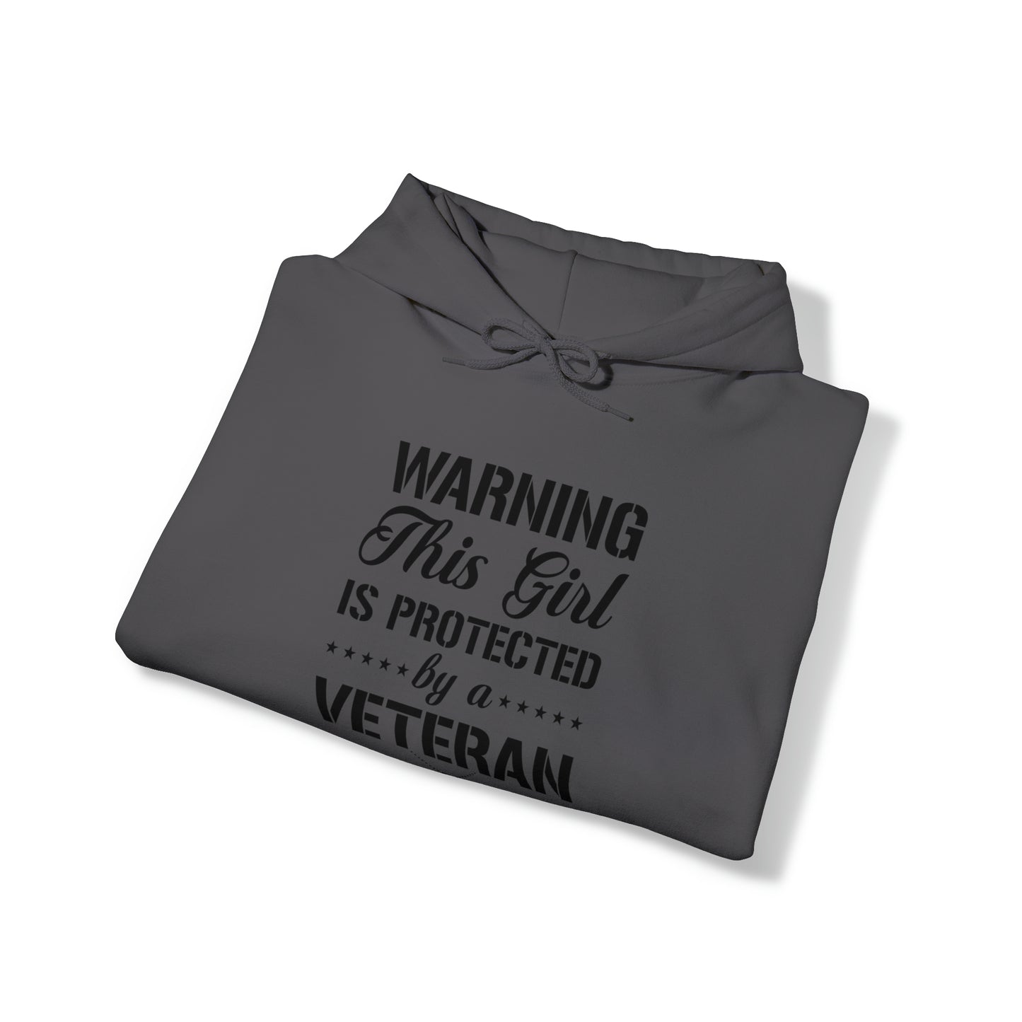 Warning This Girl is Protected by a Veteran Unisex Heavy Blend™ Hooded Sweatshirt