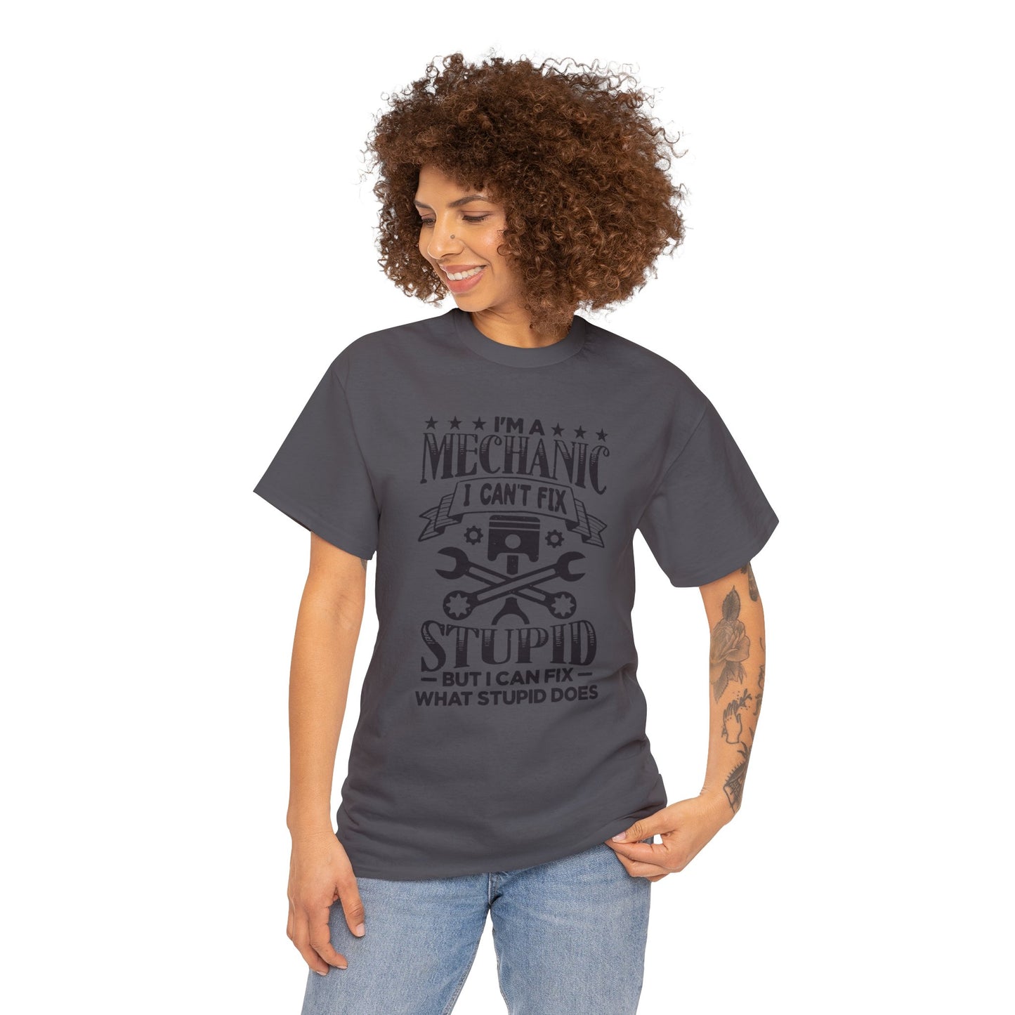 Mechanic Cant Fix Stupid Unisex Heavy Cotton Tee