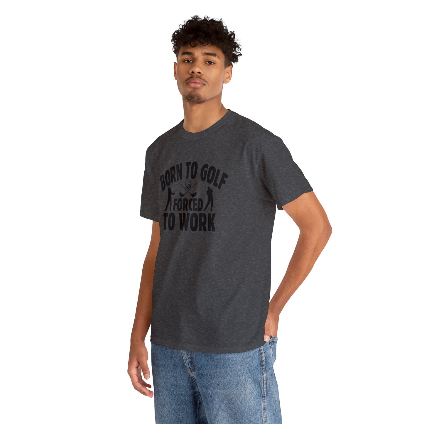Born to Golf Forced to Work Unisex Heavy Cotton Tee