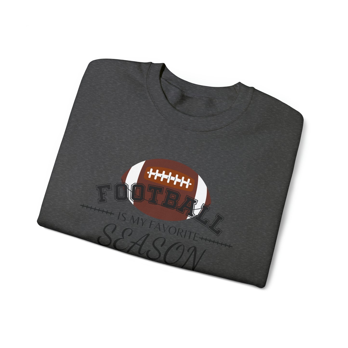 Football is My Favorite Season Unisex Heavy Blend™ Crewneck Sweatshirt