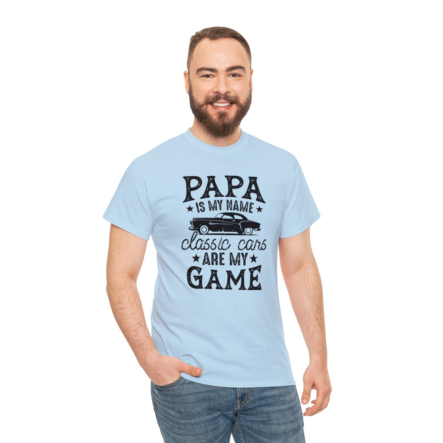 Papa Is My Name Classic Cars Are My Game Unisex Heavy Cotton Tee