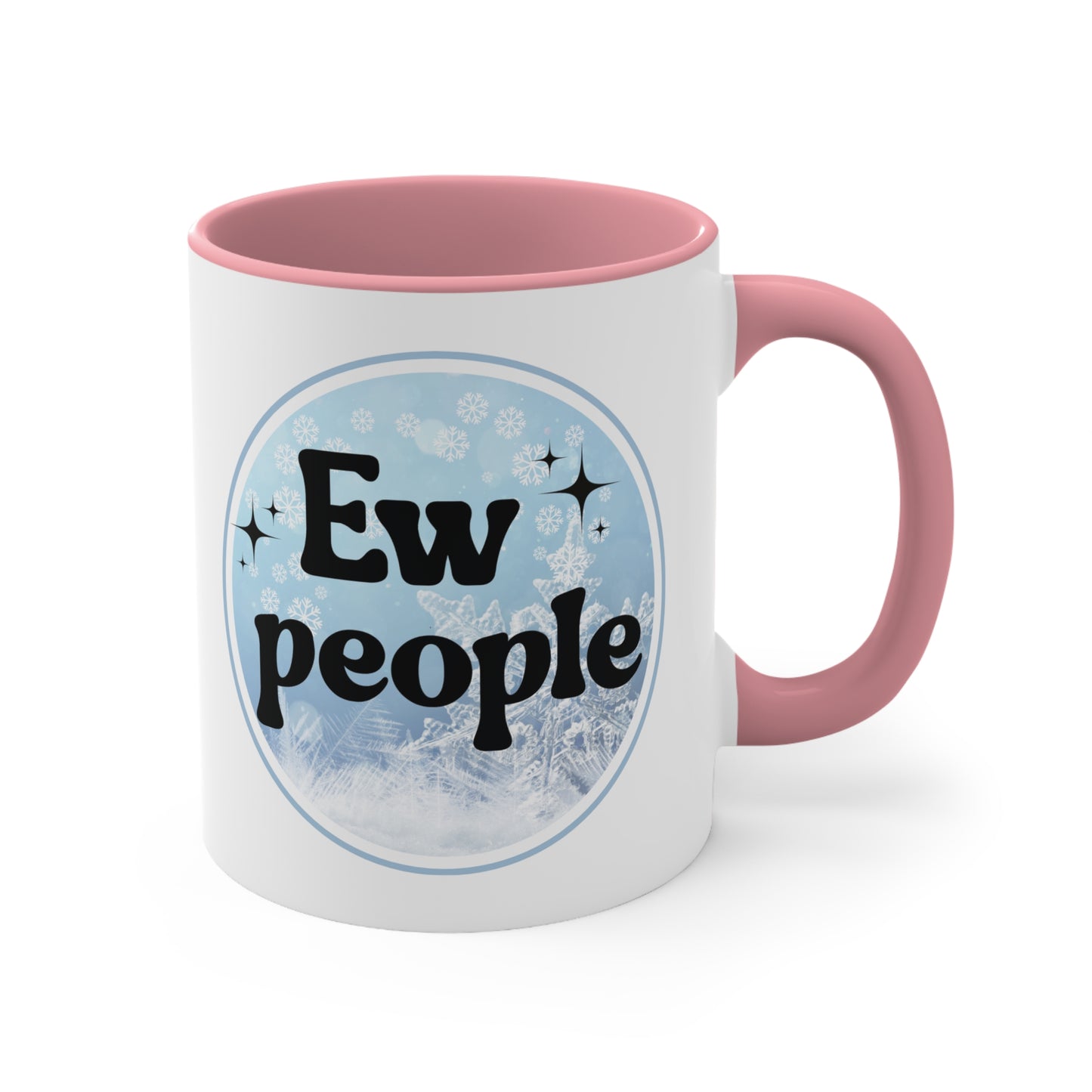 Ew People Coffee Mug Dual Image, 11oz