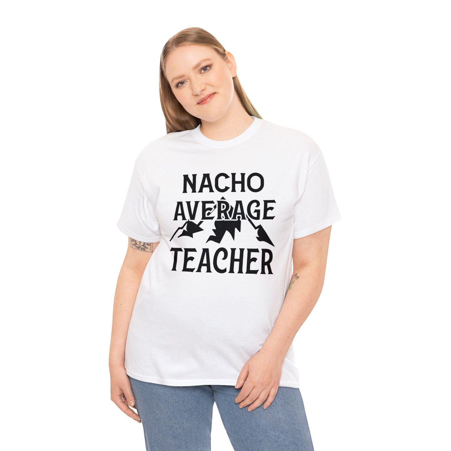 Nacho Average Teacher Unisex Heavy Cotton Tee