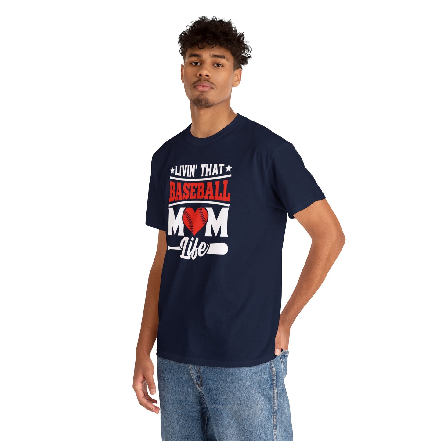 Livin That Baseball MOM Life shirt Unisex Heavy Cotton Tee