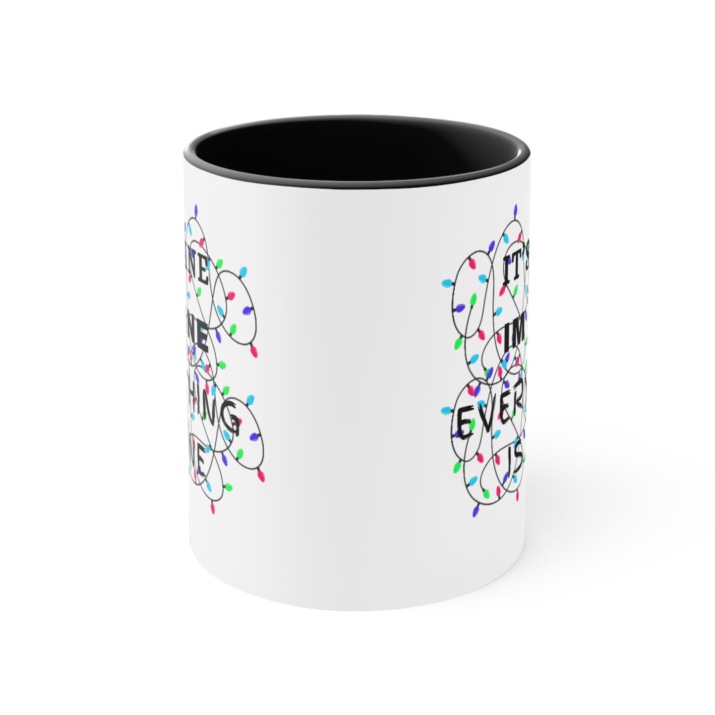 Its Fine, Im Fine Accent Coffee Mug, 11oz