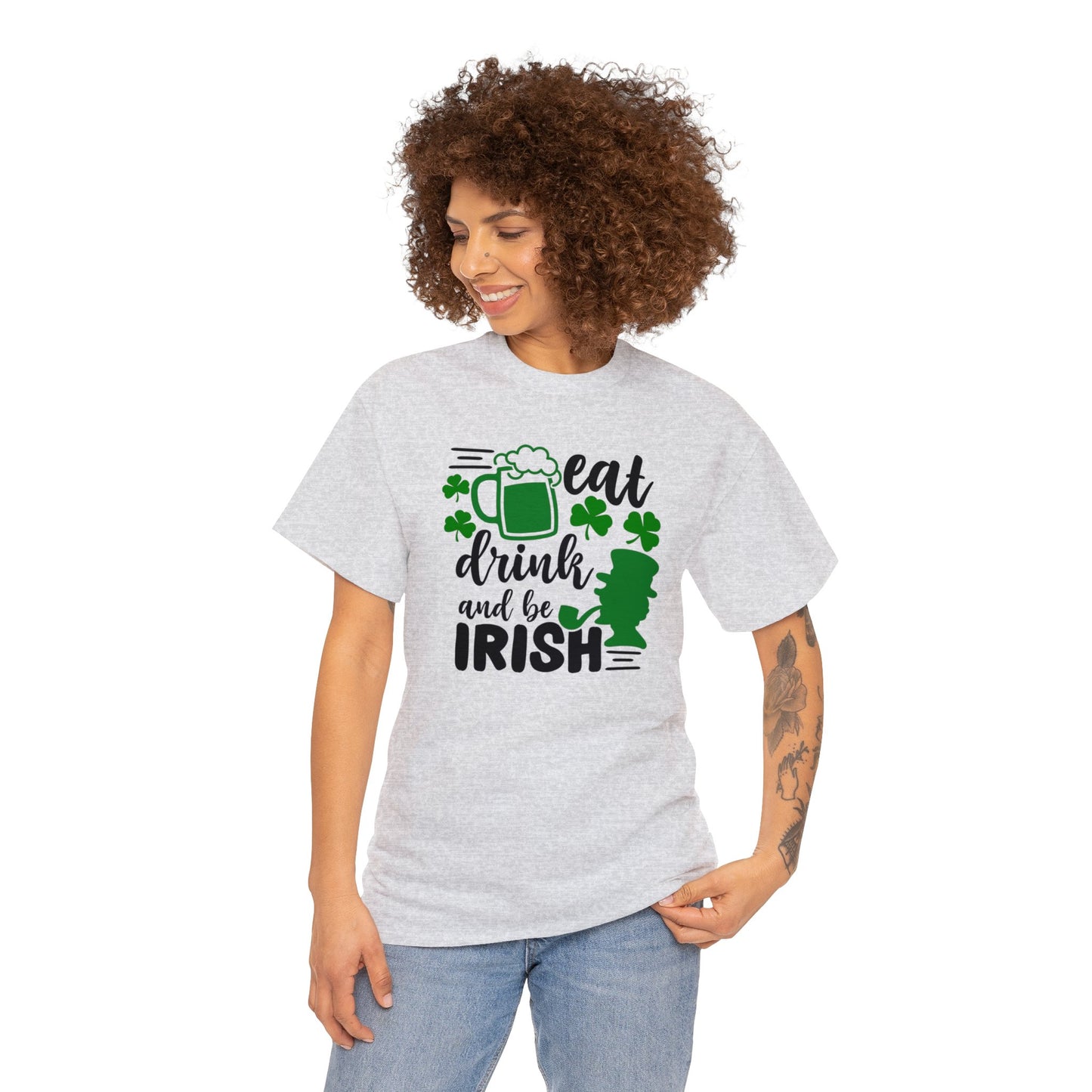 Eat Drink & Be Irish St Patricks Day Unisex Heavy Cotton Tee