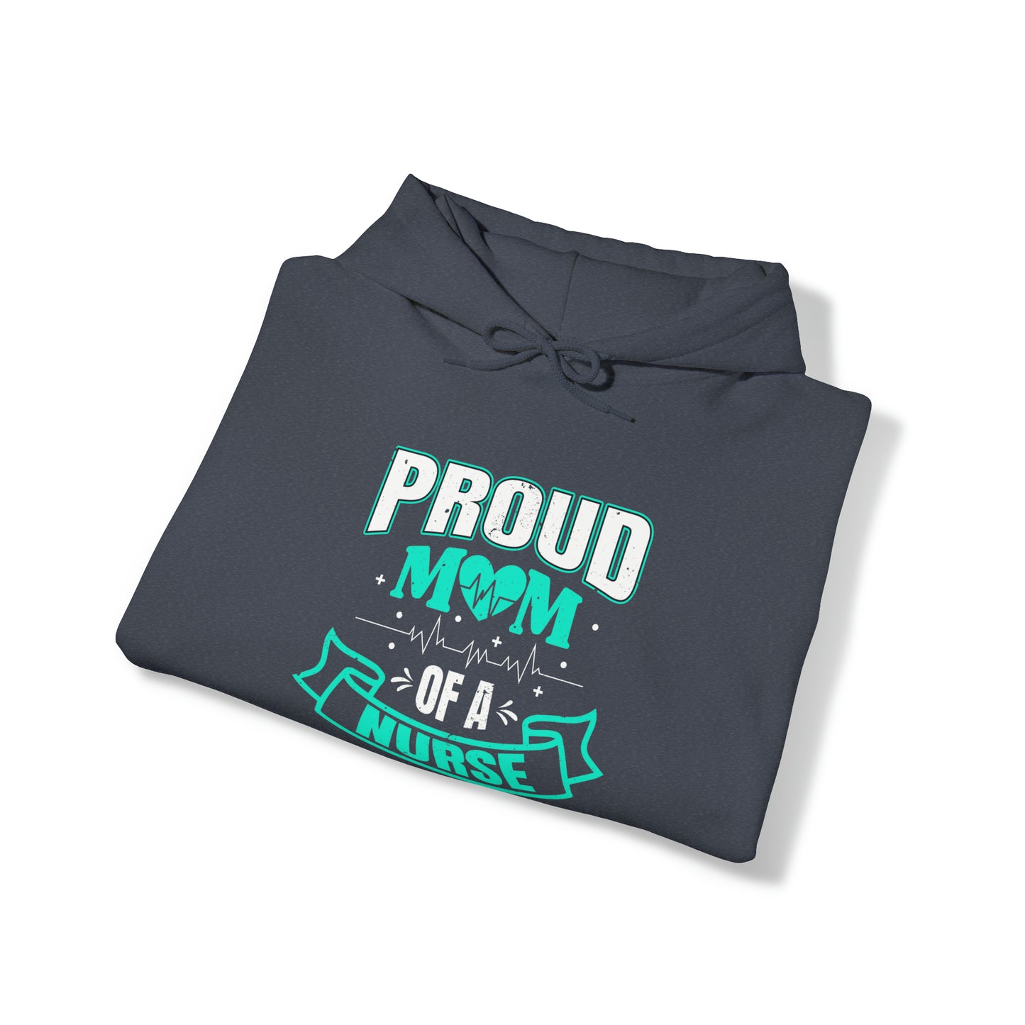 Proud Mom of a Nurse Unisex Heavy Blend™ Hooded Sweatshirt