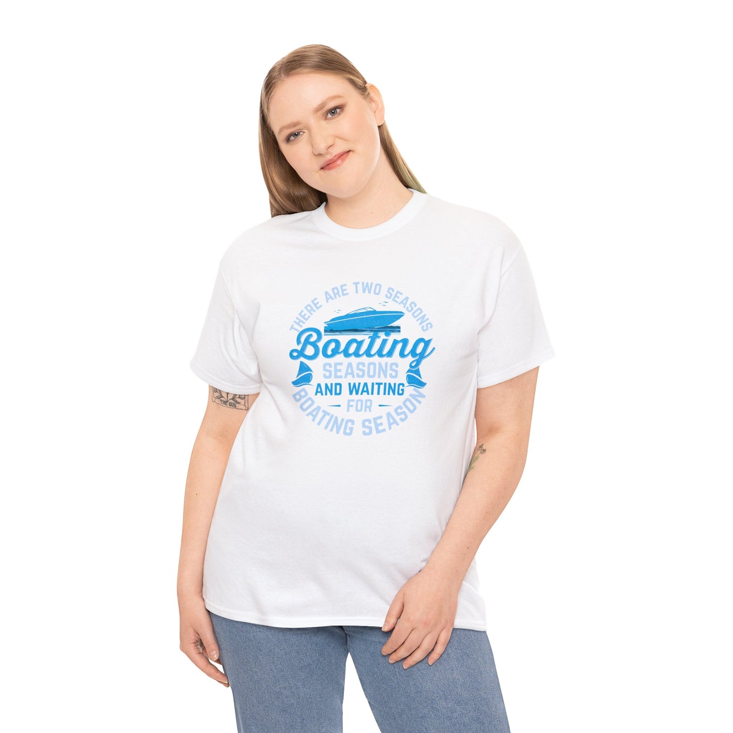 There are 2 Seaons Boating Season and Waiting for Boating Season Unisex Heavy Cotton Tee