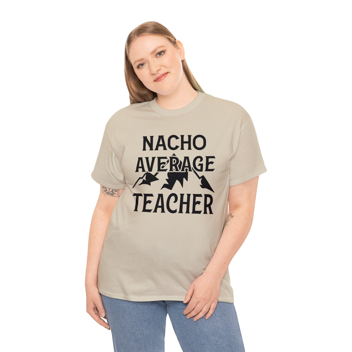 Nacho Average Teacher Unisex Heavy Cotton Tee