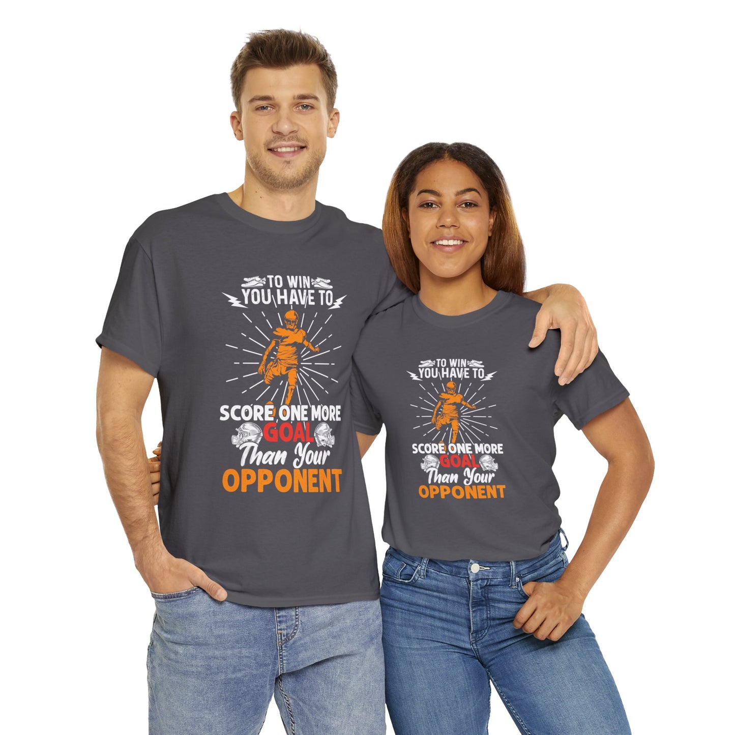 To win you have to score one more goal then your opponent Unisex Heavy Cotton Tee
