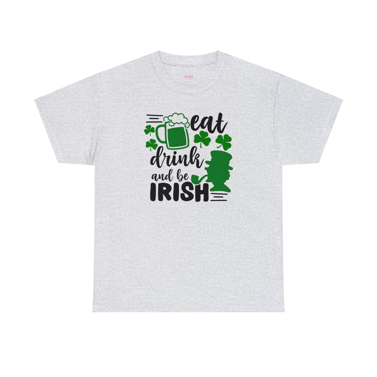 Eat Drink & Be Irish St Patricks Day Unisex Heavy Cotton Tee