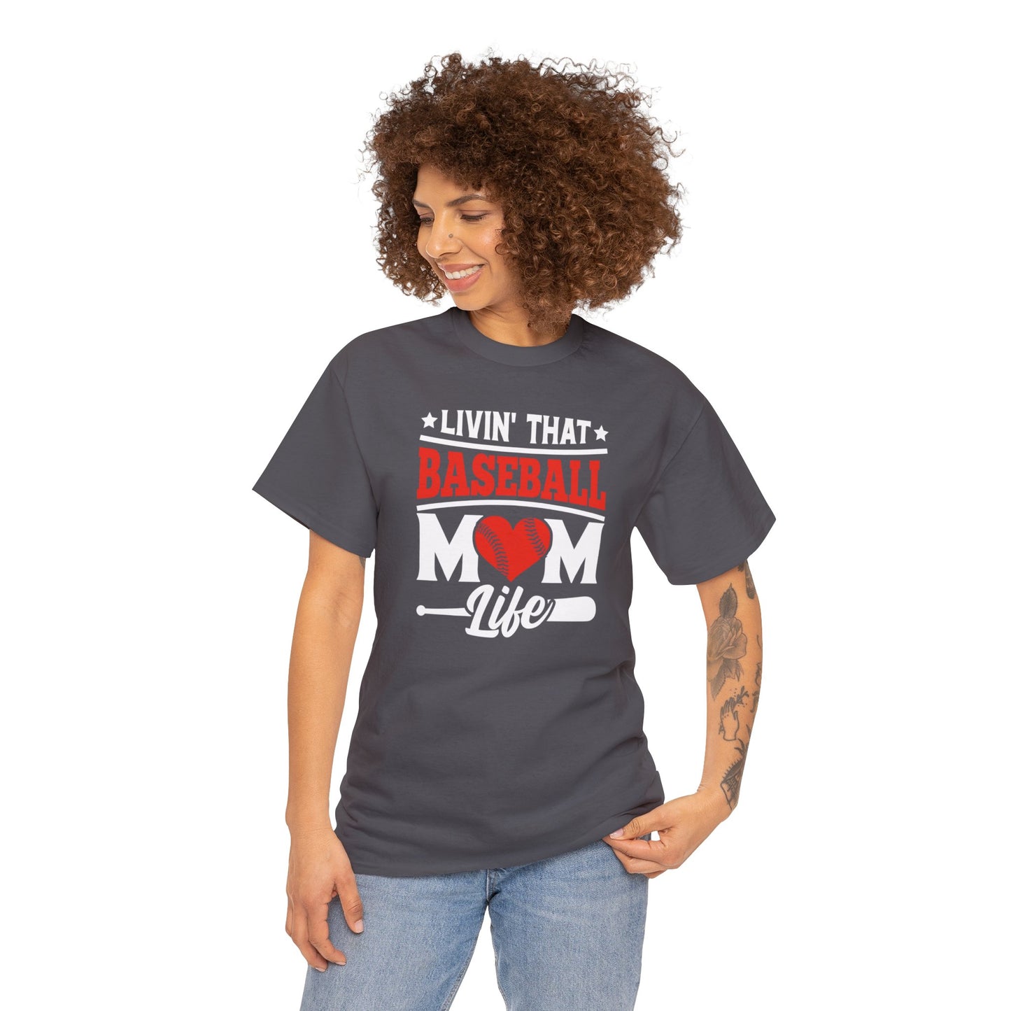 Livin That Baseball MOM Life shirt Unisex Heavy Cotton Tee