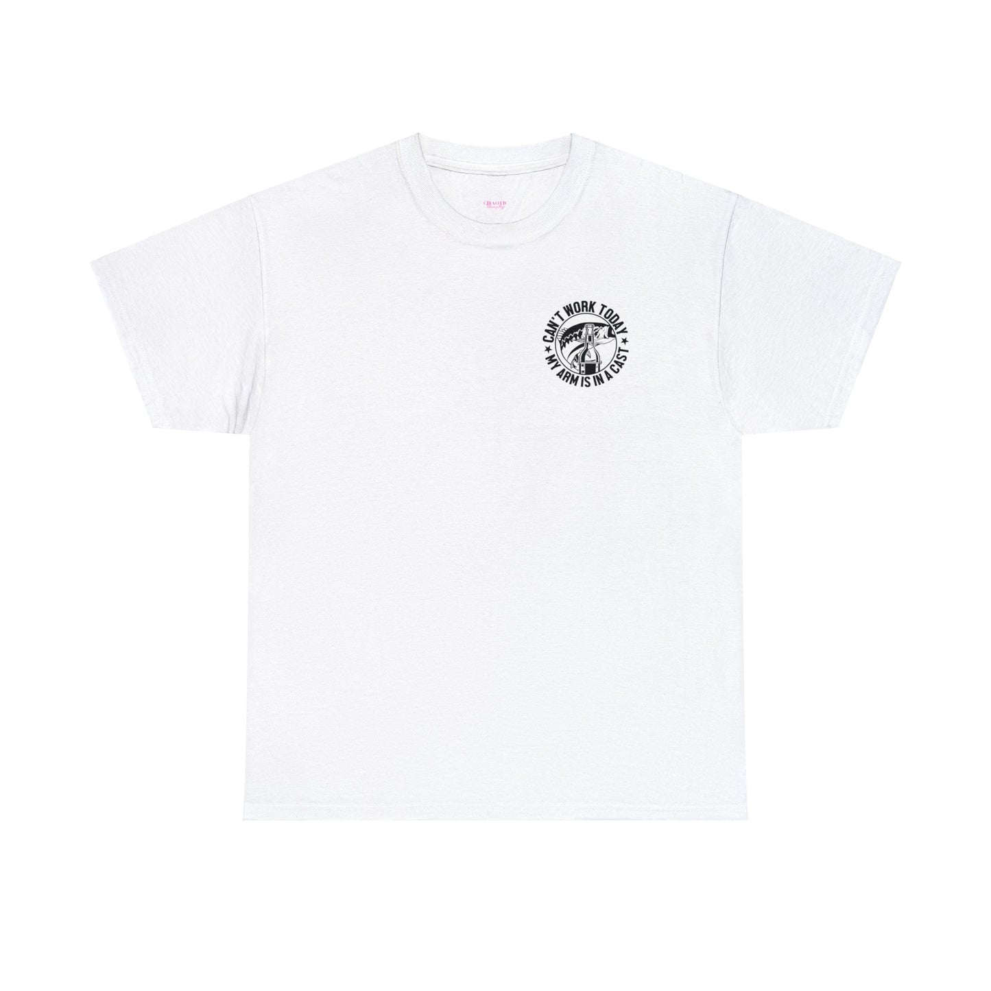 Cant Work Today My Arm Is In A Cast Unisex Heavy Cotton Tee