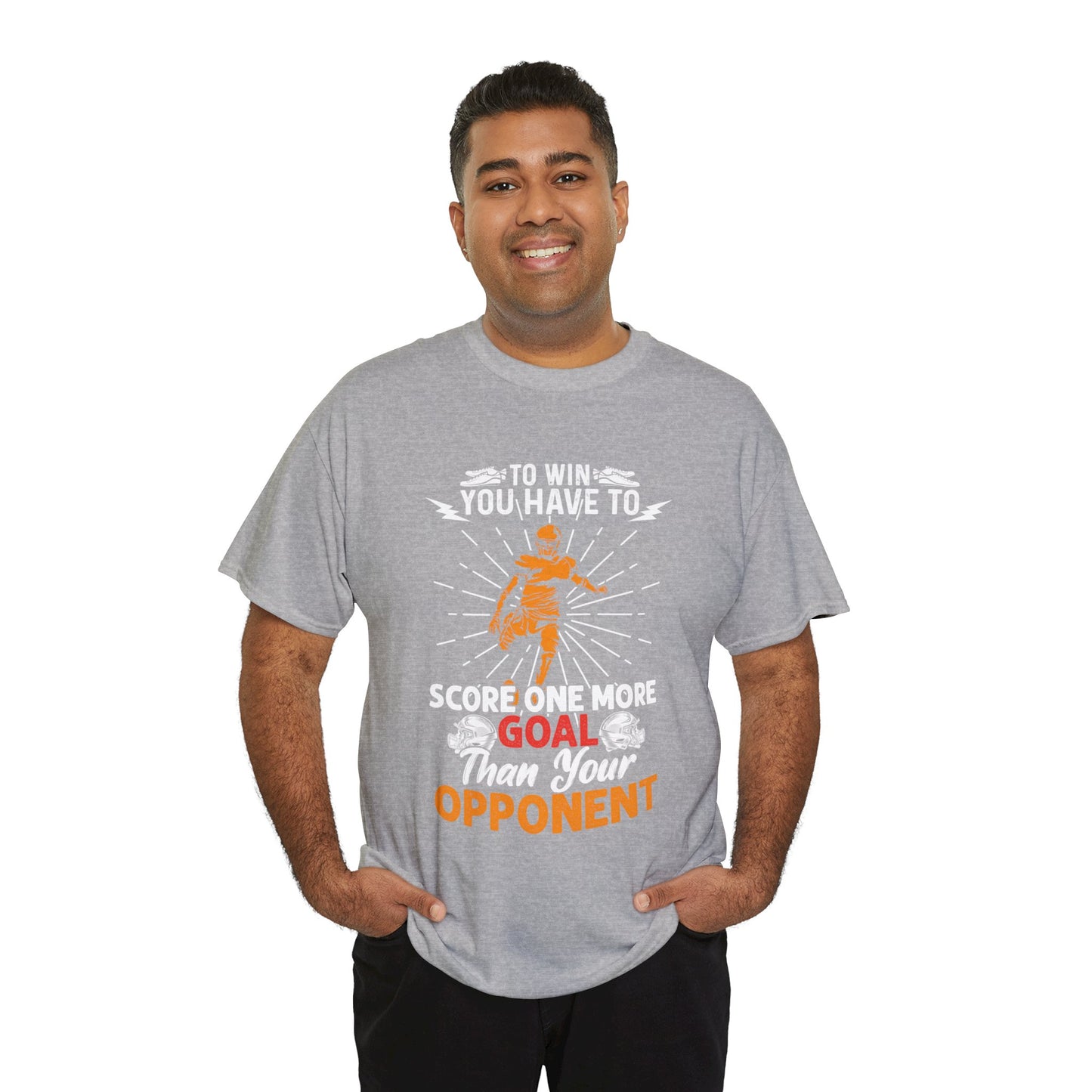 To win you have to score one more goal then your opponent Unisex Heavy Cotton Tee
