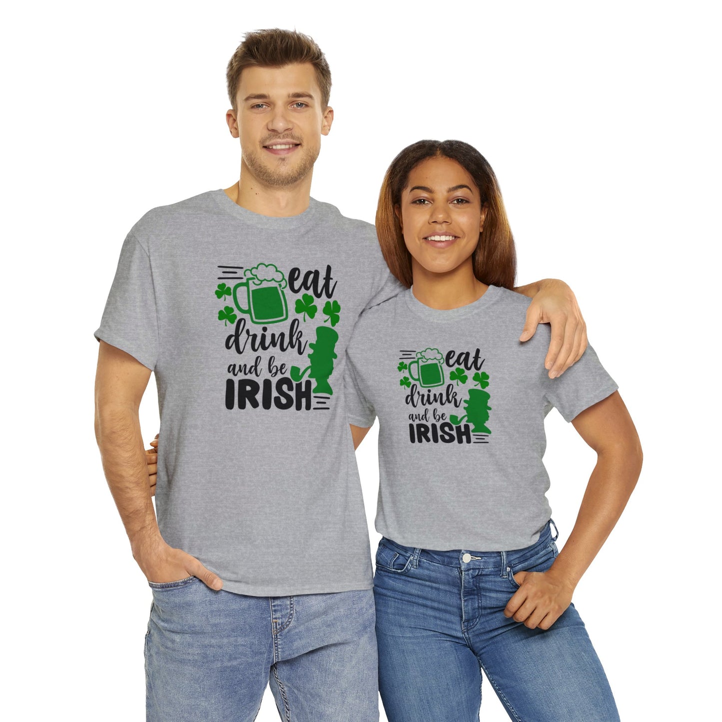 Eat Drink & Be Irish St Patricks Day Unisex Heavy Cotton Tee