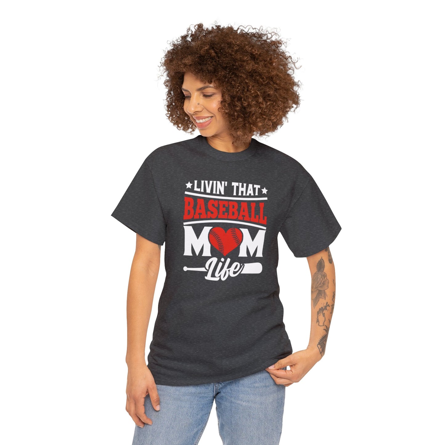 Livin That Baseball MOM Life shirt Unisex Heavy Cotton Tee