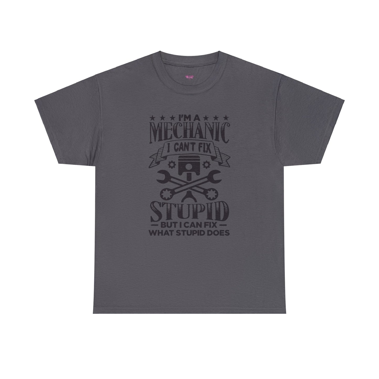 Mechanic Cant Fix Stupid Unisex Heavy Cotton Tee