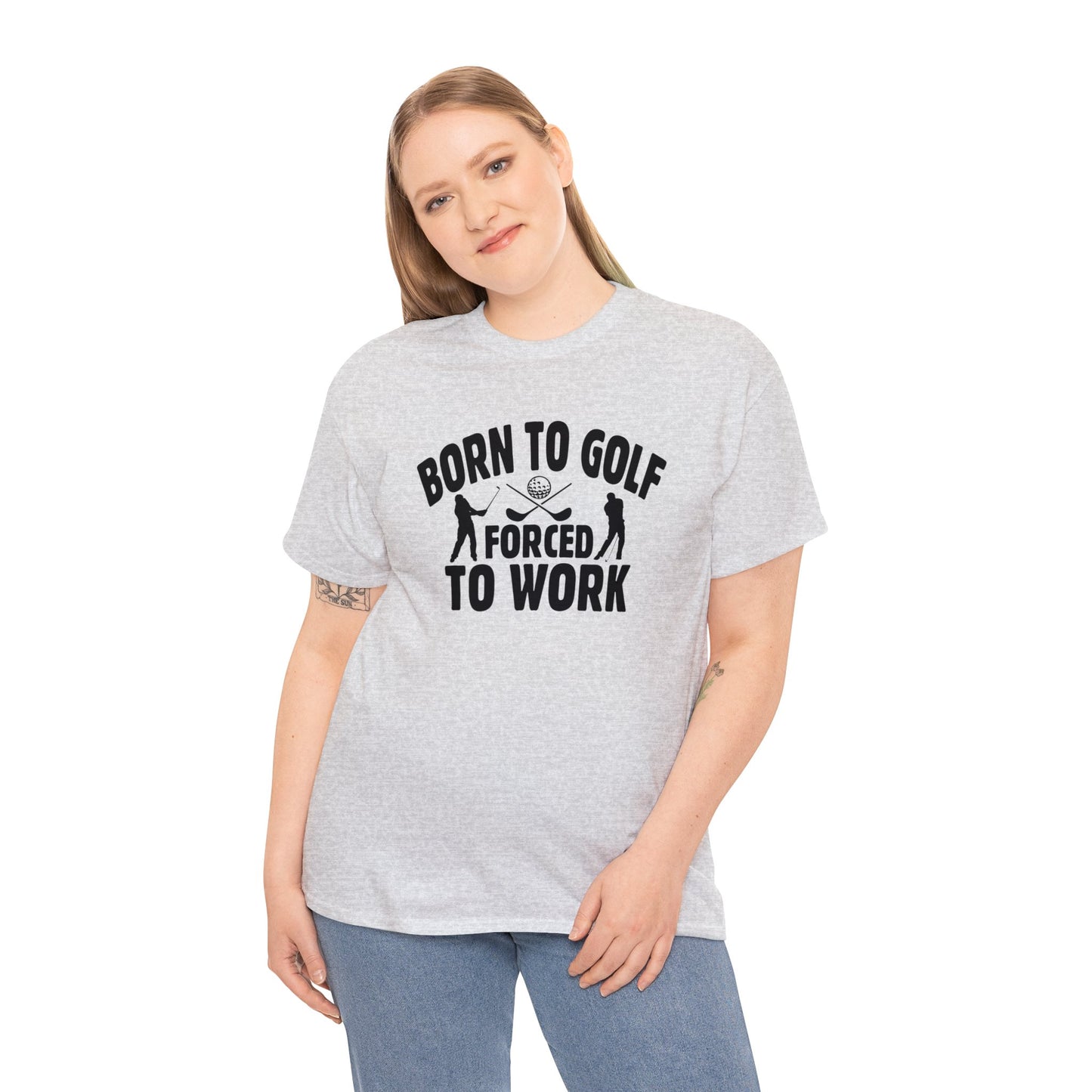 Born to Golf Forced to Work Unisex Heavy Cotton Tee