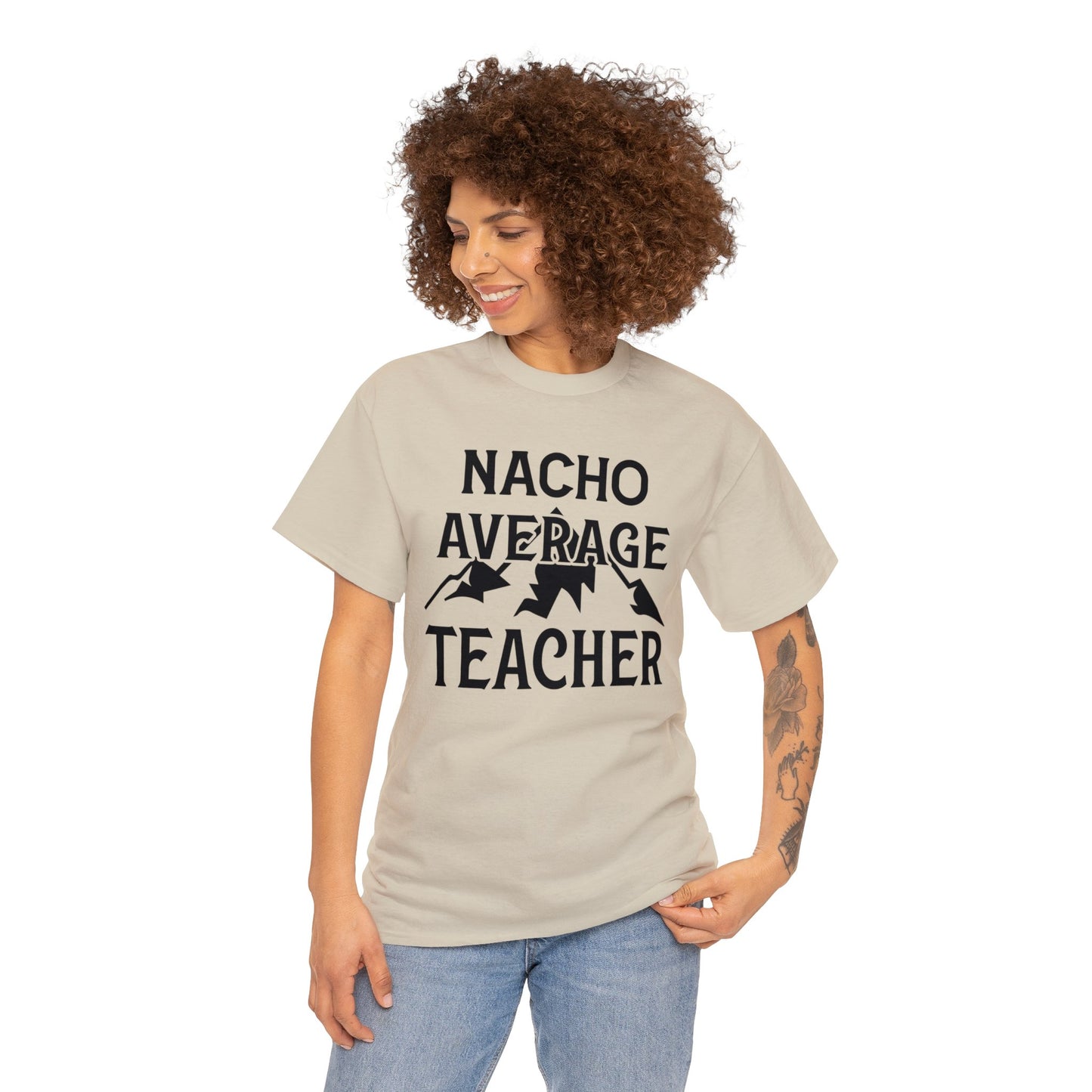 Nacho Average Teacher Unisex Heavy Cotton Tee