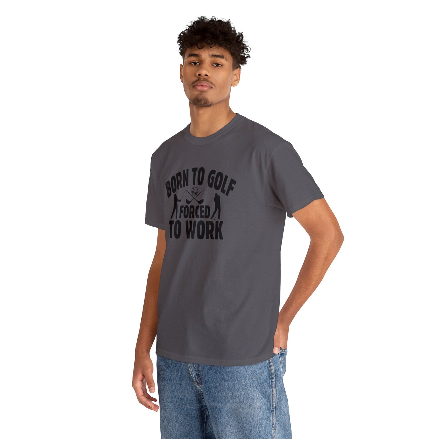 Born to Golf Forced to Work Unisex Heavy Cotton Tee