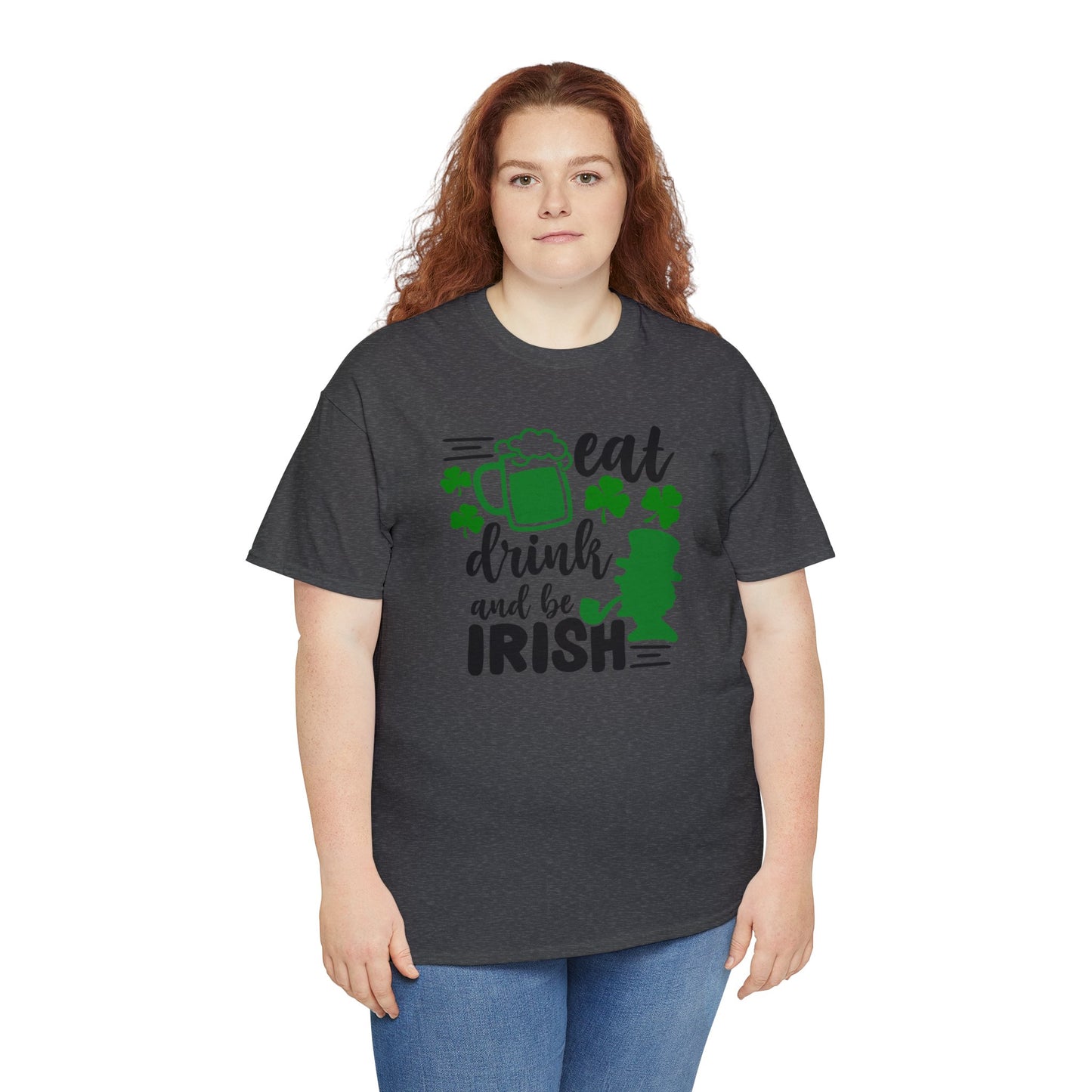Eat Drink & Be Irish St Patricks Day Unisex Heavy Cotton Tee