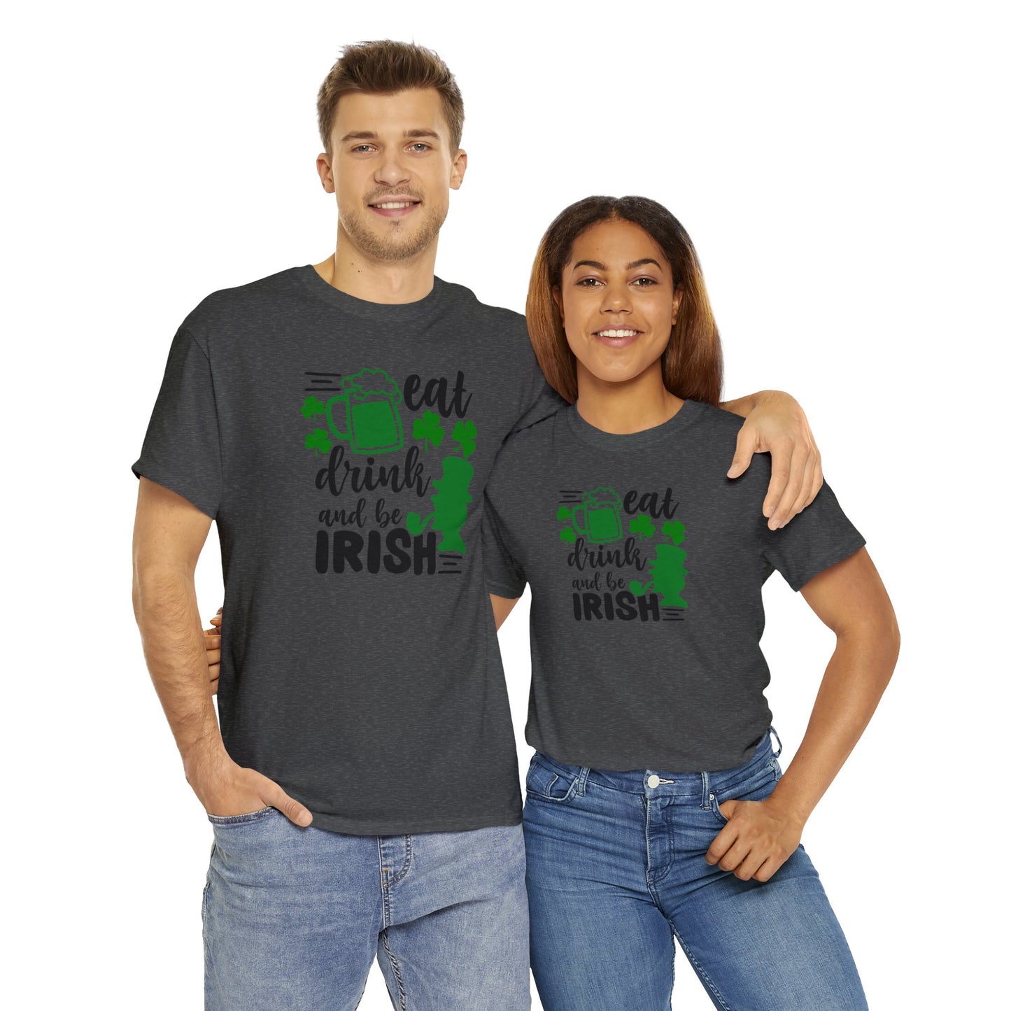 Eat Drink & Be Irish St Patricks Day Unisex Heavy Cotton Tee