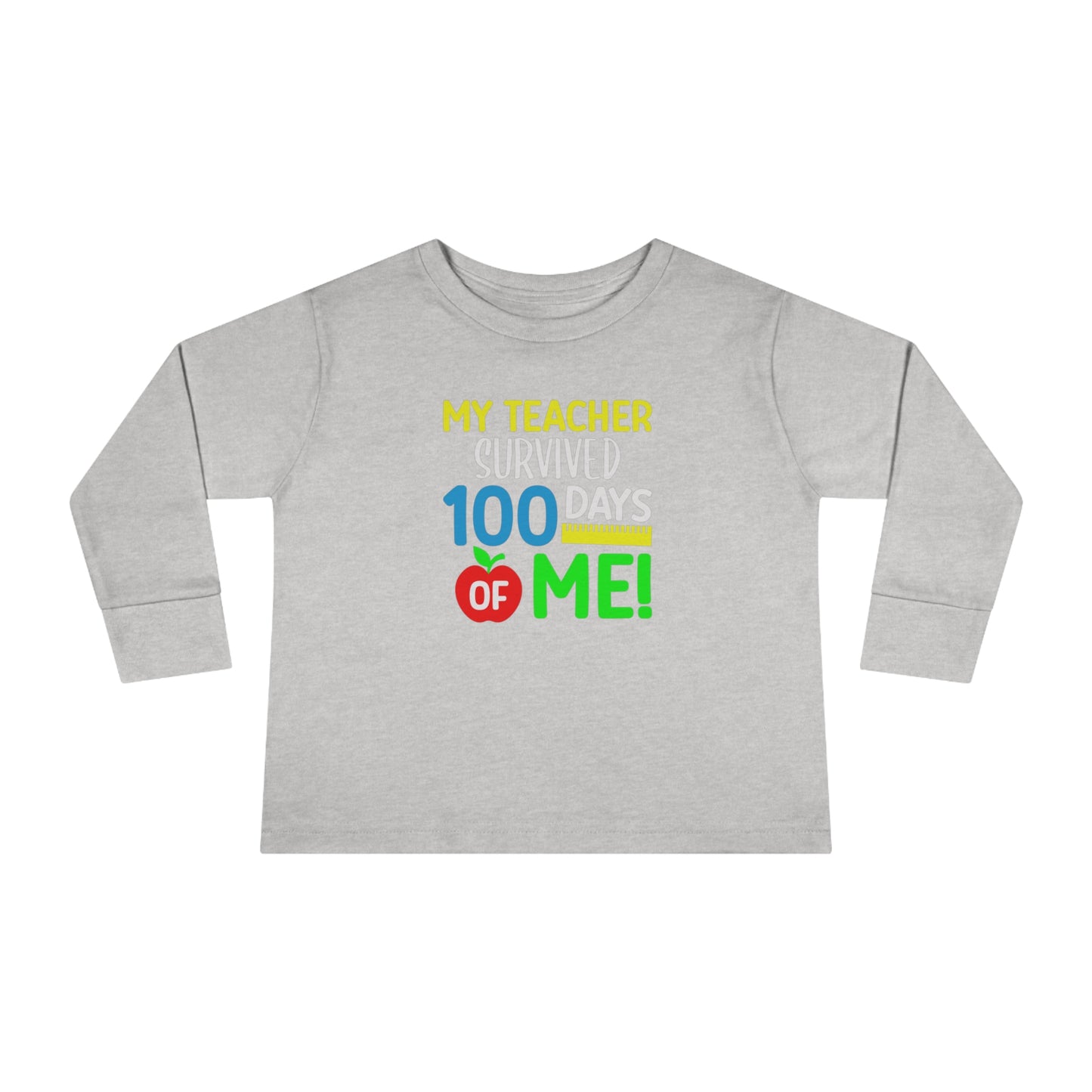 My Teacher Survived 100 days of Me Toddler Long Sleeve Tee