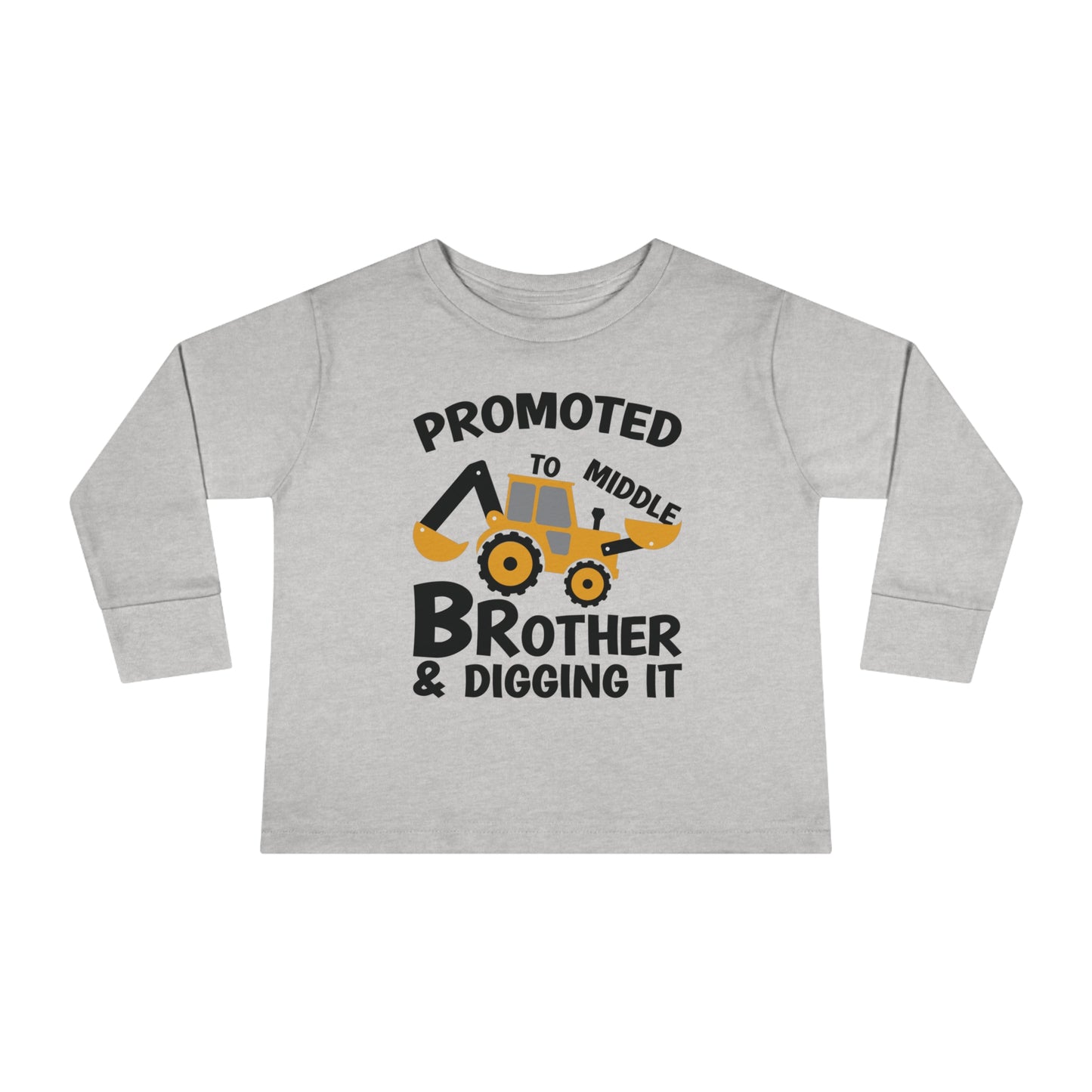 Promoted to Middle Brother and Diggin It Toddler Long Sleeve Tee